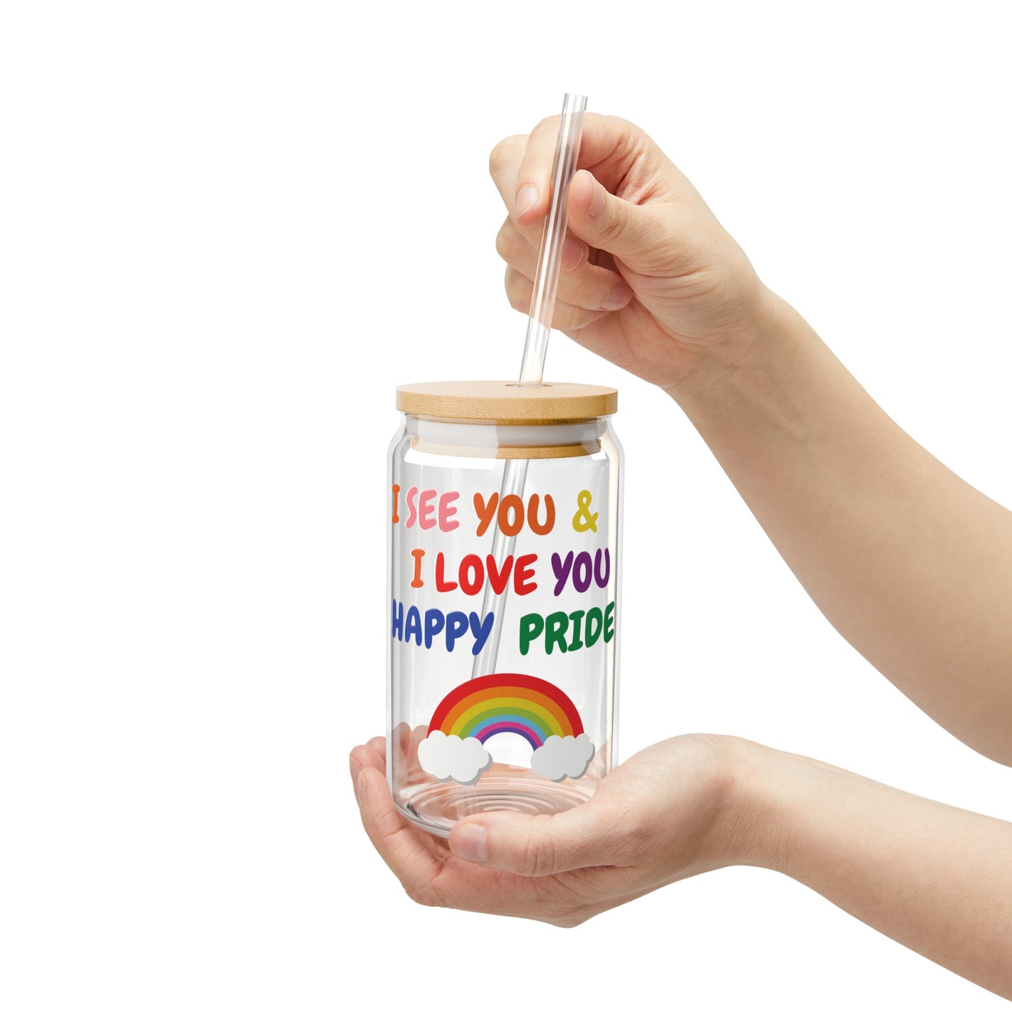 PRIDE I SEE YOU & I LOVE YOU HAPPY PRIDE ICED COFFEE GLASS LGBTQ SIPPER GLASS 16oz PRIDE MONTH GLASS