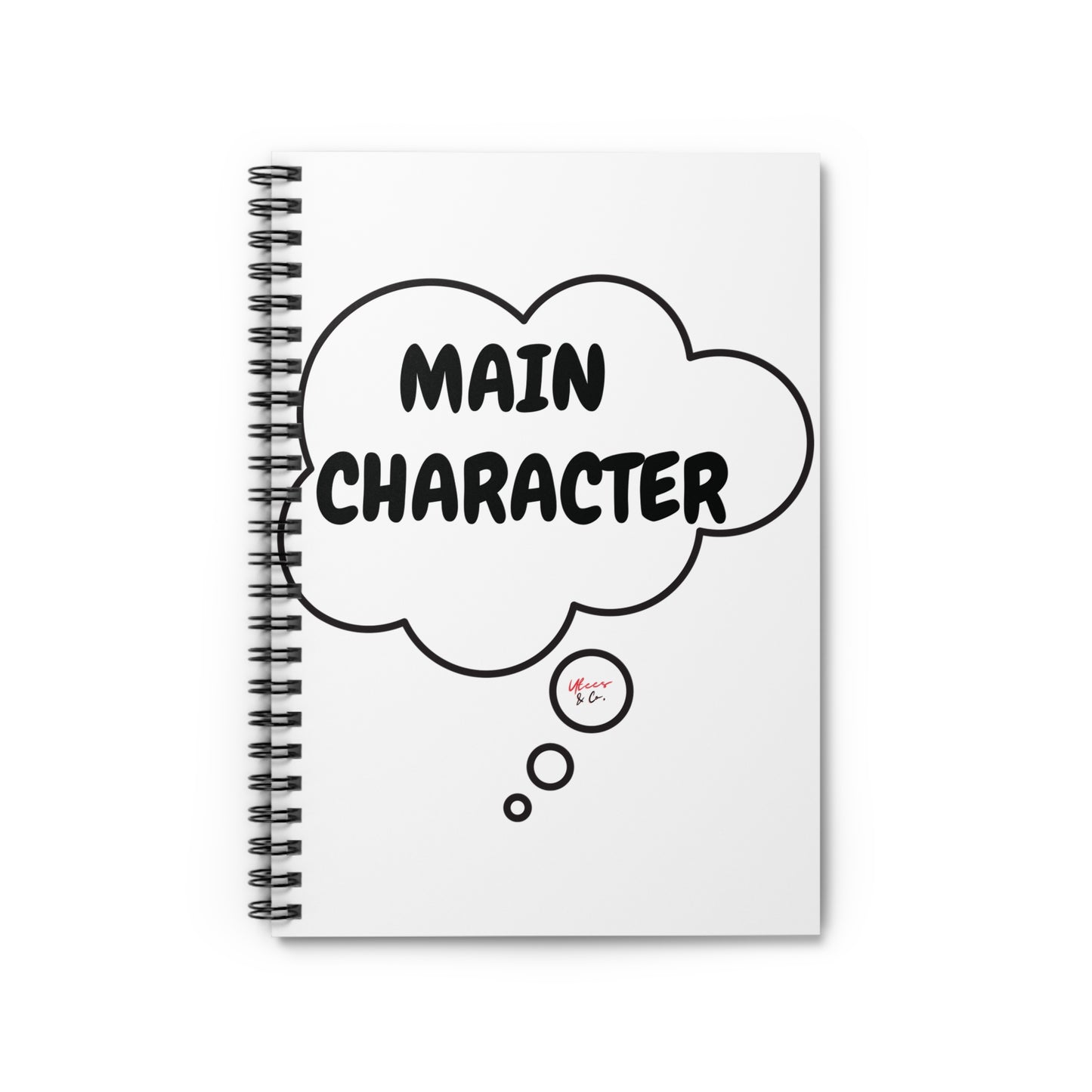 MAIN CHARACTER IN THOUGHT BUBBLE SPIRAL NOTEBOOK-RULED LINES FUNNY SARCASTIC SARCASM SAYINGS GIFTS JOURNALS