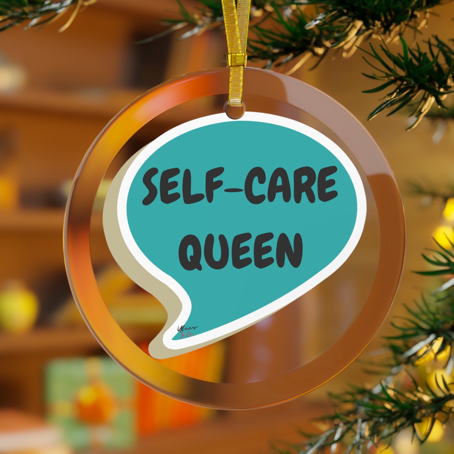 SELF-CARE QUEEN GLASS ORNAMENT IN SPEECH BUBBLE FOR CHRISTMAS HOLIDAY DECORATION