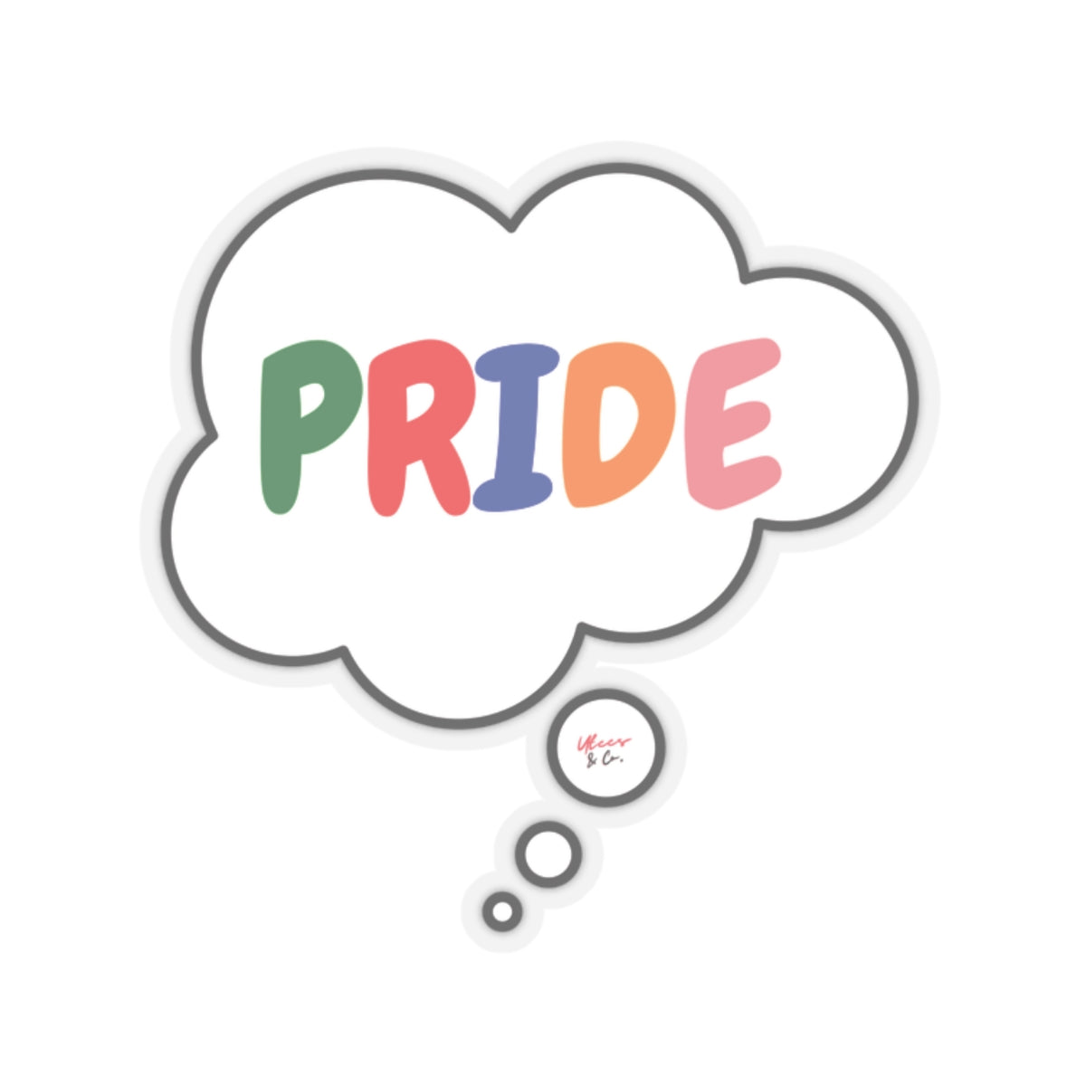 PRIDE RAINBOW BIG STICKER IN THOUGHT BUBBLE LGBTQ 6X6 BIG STICKER PRIDE MONTH CELEBRATION