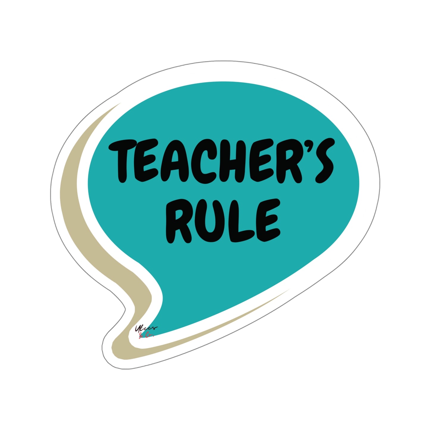 TEACHER'S RULE STICKER IN SPEECH BUBBLE APPRECIATION TEACHER'S GIFT THANKFUL FOR TEACHERS SINGLE STICKERS