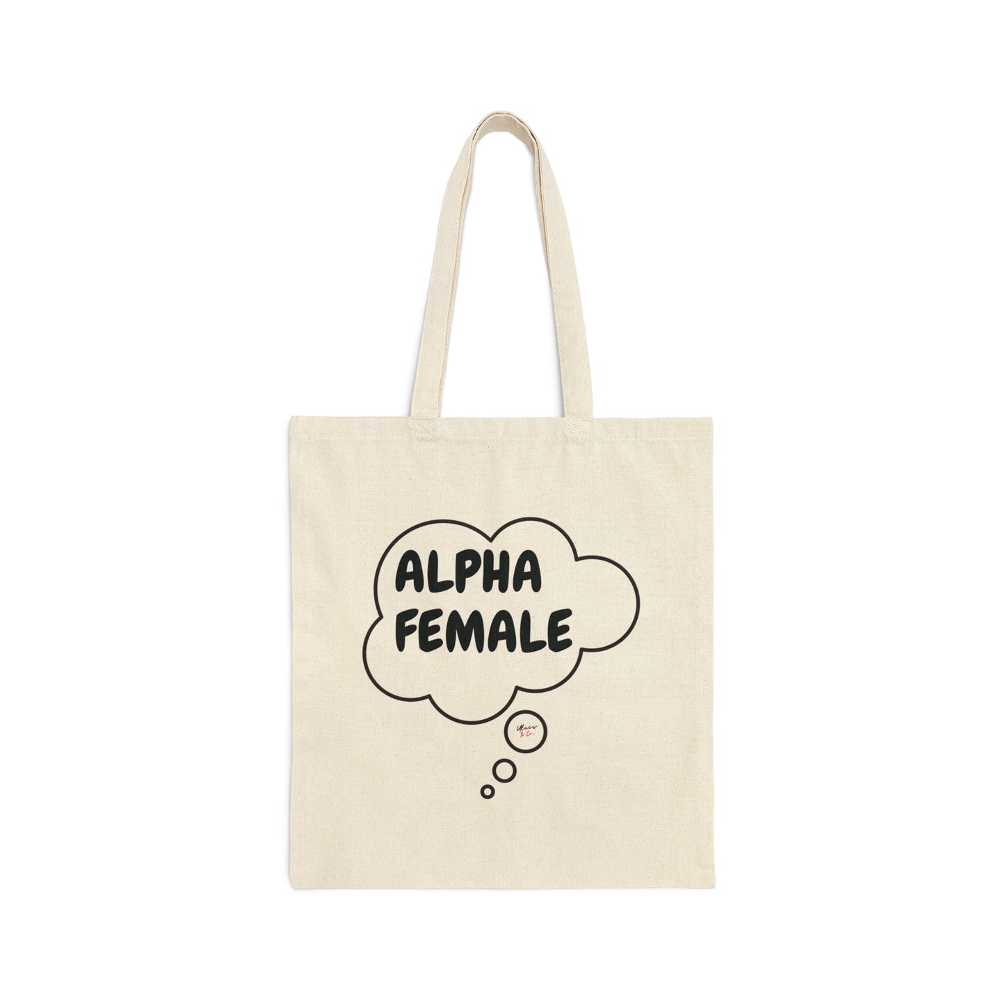 ALPHA FEMALE TOTE BAG INSPIRATIONAL SAYING ON TOTE BAG GIFT FOR MOTIVATION ALPHA FEMALE IN THOUGHT BUBBLE TOTE BAG GIFTS MENTAL AWARENESS PHRASE COTTON CANVAS BAG