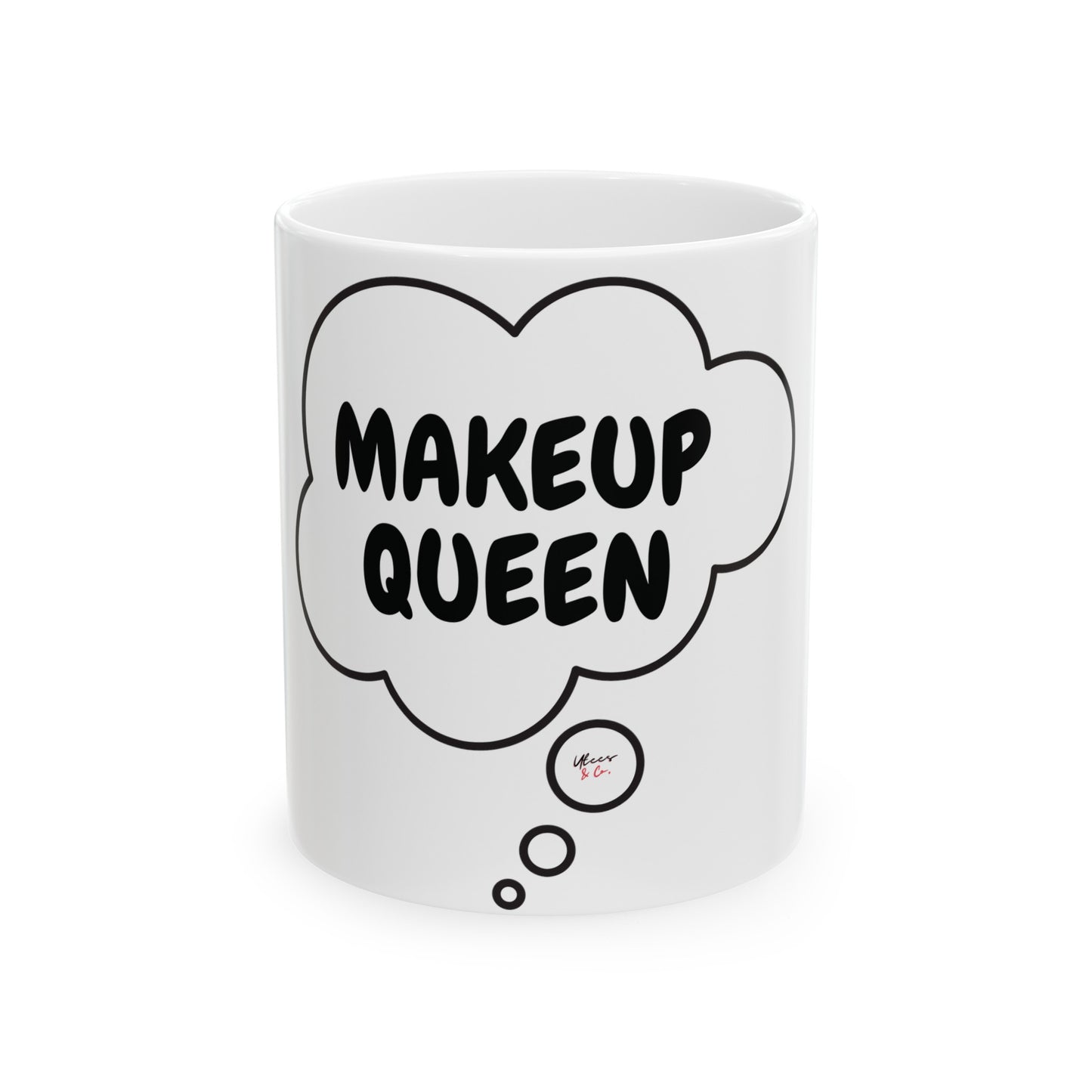 MAKEUP QUEEN COFFEE MUG FOR MAKEUP ARTIST INFLUENTIAL CREATIVES COFFEE MUG IN THOUGHT BUBBLE CERAMIC 11oz ENTREPRENEUR GIFT COFFEE DRINKER MUG FOR CONTENT CREATOR