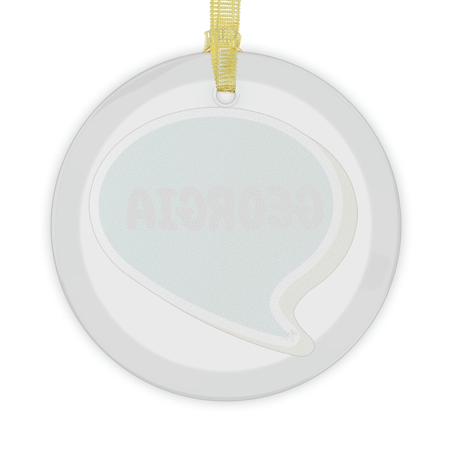 GEORGIA GLASS ORNAMENT IN SPEECH BUBBLE FOR FAVORITE STATE DECORATION FOR CHRISTMAS DECOR FOR HOLIDAY DECORATION