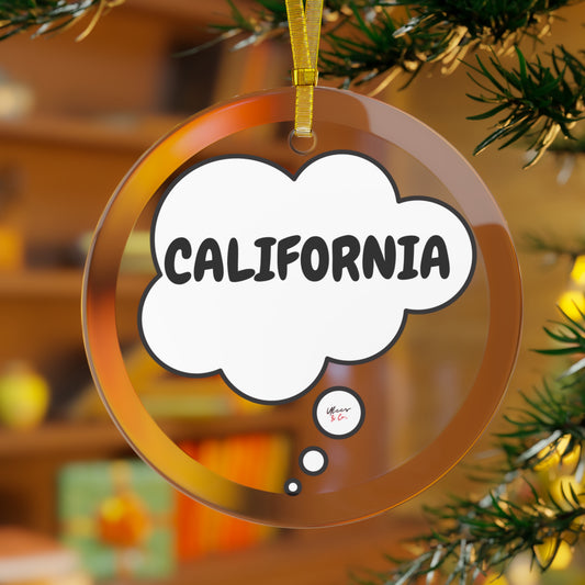 CALIFORNIA GLASS ORNAMENT IN THOUGHT BUBBLE FOR FAVORITE STATE DECORATION FOR CHRISTMAS DECOR FOR HOLIDAY DECORATION