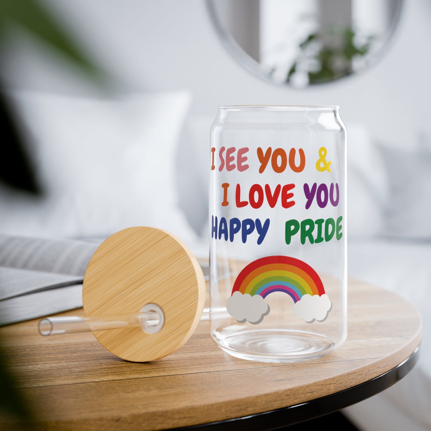 PRIDE I SEE YOU & I LOVE YOU HAPPY PRIDE ICED COFFEE GLASS LGBTQ SIPPER GLASS 16oz PRIDE MONTH GLASS