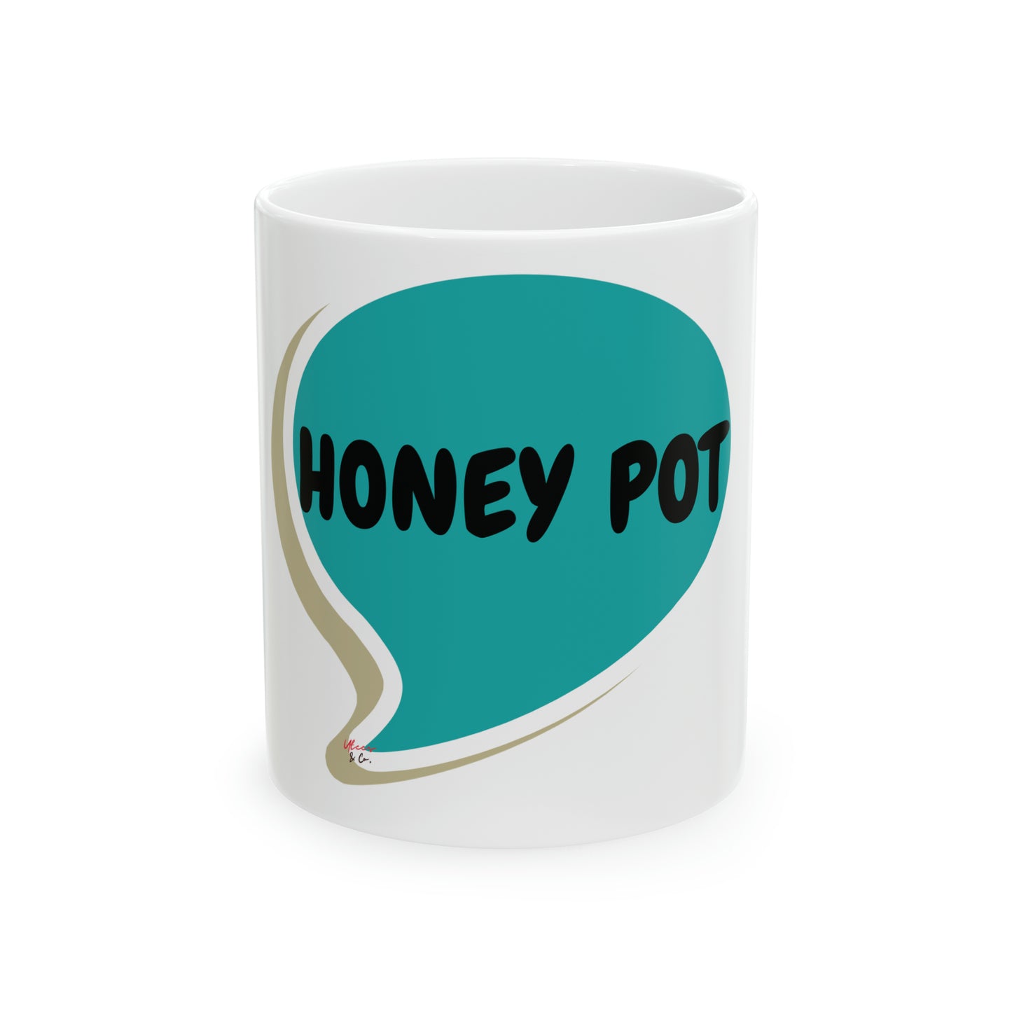 HONEY POT IN SPEECH BUBBLE MUG CERAMIC MUG 11oz GIFT FUNNY SAYINGS MUG SARCASTIC SAYINGS MUG GIFT