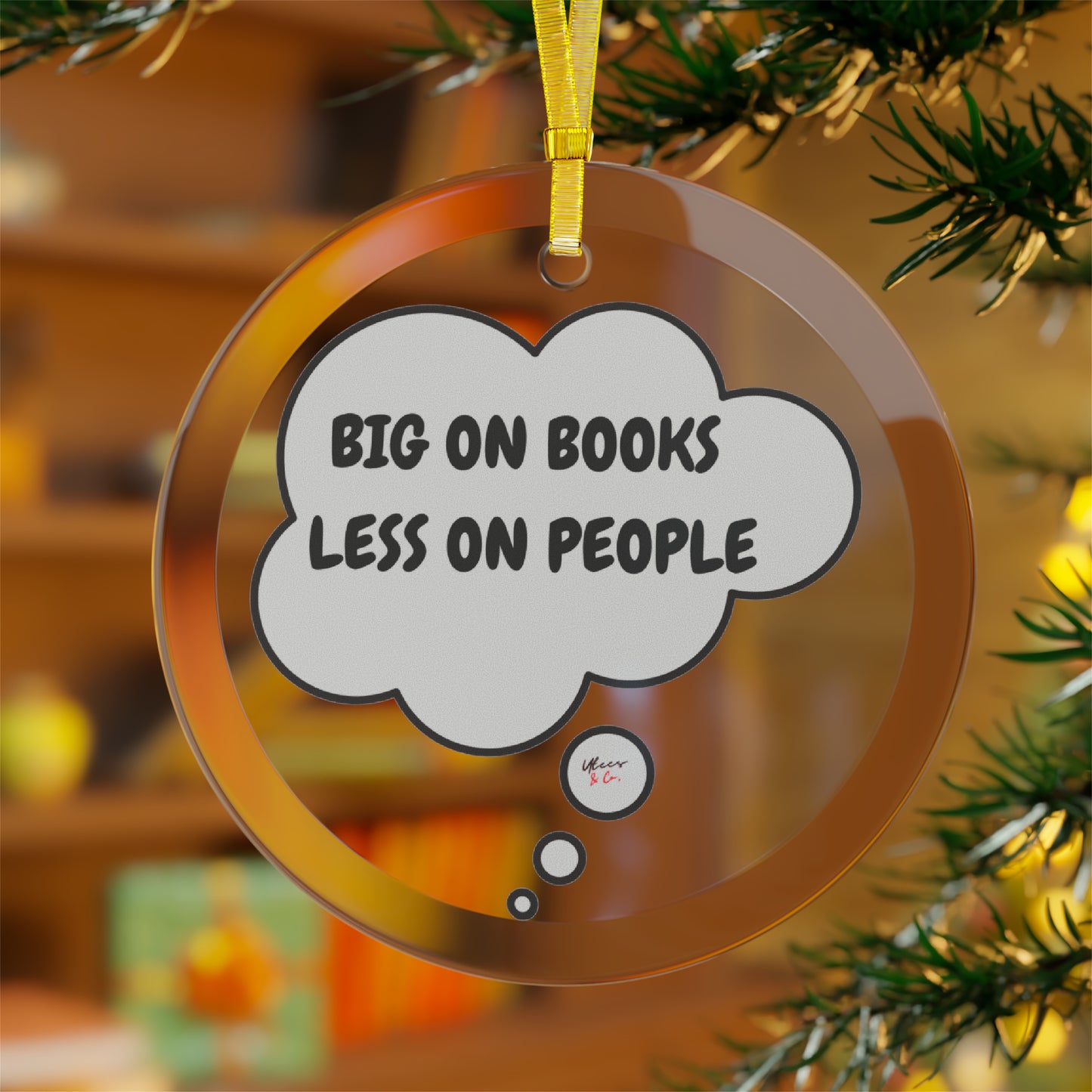 BIG ON BOOKS LESS ON PEOPLE IN THOUGHT BUBBLE GLASS ORNAMENT GIFT FOR HOLIDAYS BOOK LOVERS FUNNY SARCASTIC SAYINGS GLASS ORNAMENT