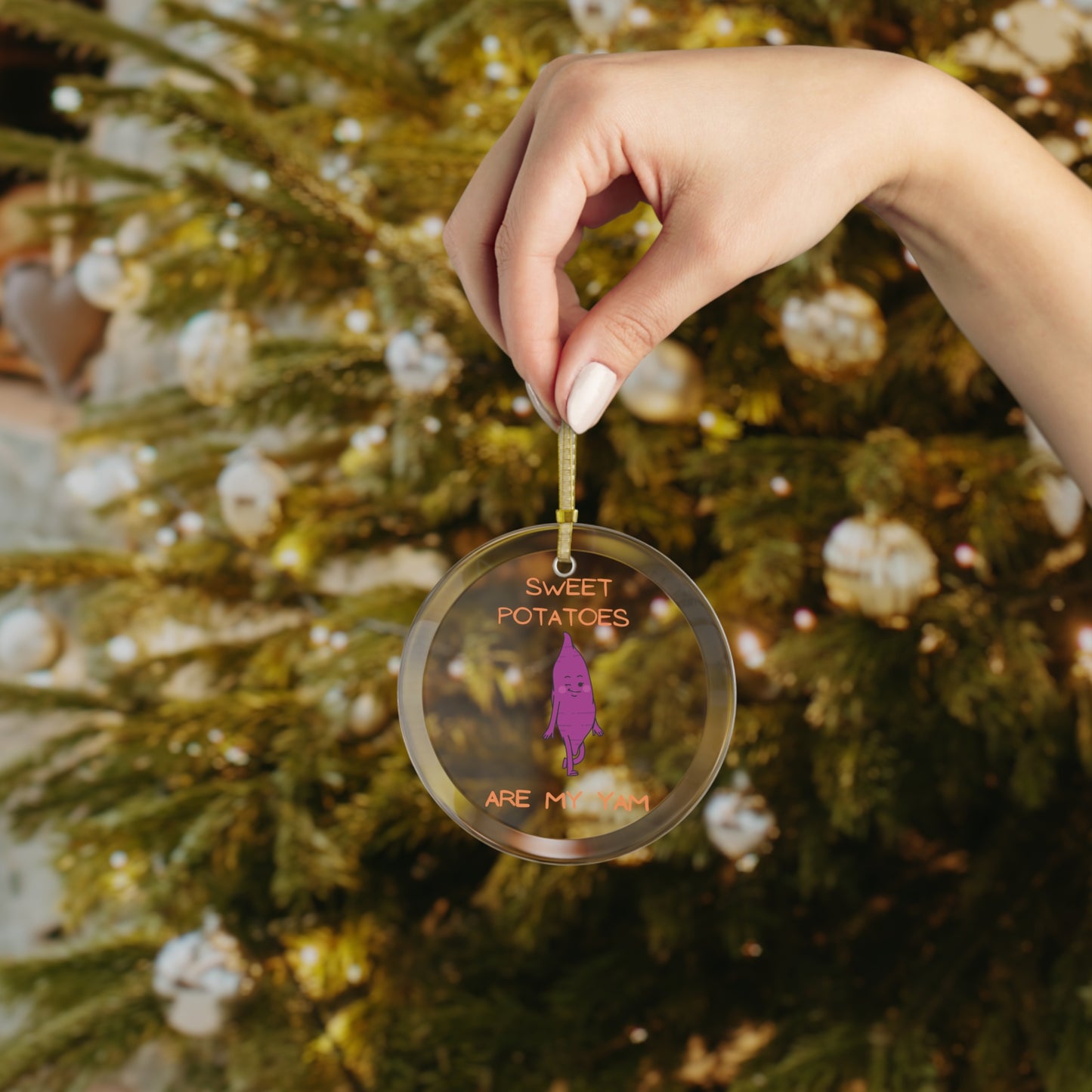 SWEET POTATOES ARE MY YAM GLASS ORNAMENT FOR CHRISTMAS HOLIDAY DECORATION