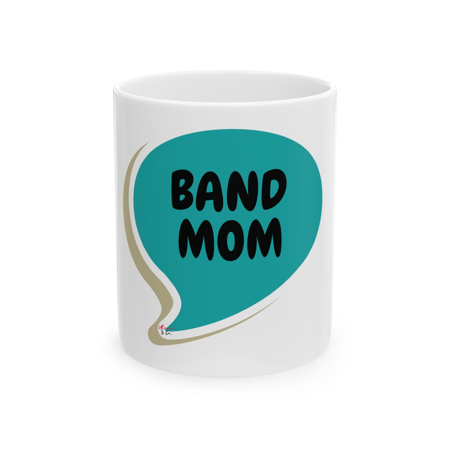 BAND MOM COFFEE MUG FOR MOM OF BAND KIDS IN SPEECH BUBBLE CERAMIC MUG 11oz MOTHER'S DAY GIFT FOR COFFEE DRINKER FOR MOM COFFEE MUG GIFT FOR COFFEE LOVER