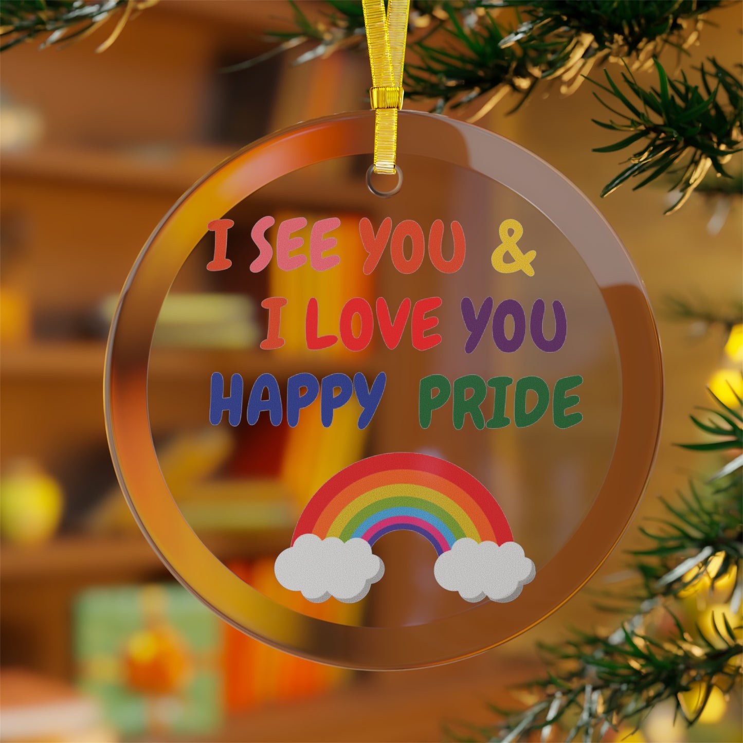 PRIDE I SEE YOU & I LOVE YOU HAPPY PRIDE GLASS ORNAMENT LGBTQ CHRISTMAS DECOR PRIDE MONTH HOLIDAY DECORATIONS