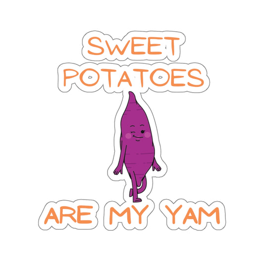 SWEET POTATOES ARE MY YAM STICKER 6X6 BIG STICKER FUNNY STICKER ADULT HUMOR STICKER