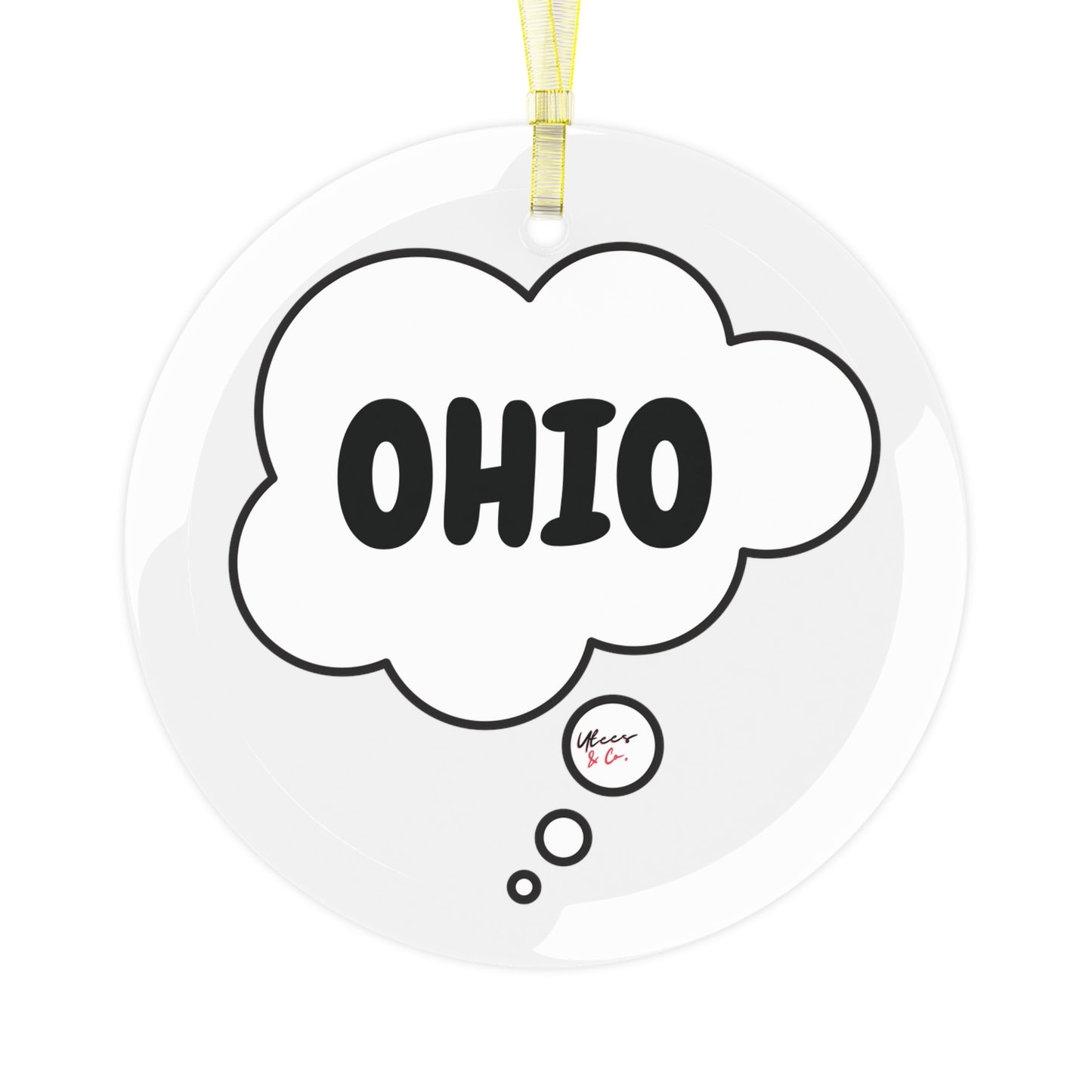 OHIO GLASS ORNAMENT IN THOUGHT BUBBLE FOR FAVORITE STATE DECORATION FOR CHRISTMAS DECOR FOR HOLIDAY DECORATION