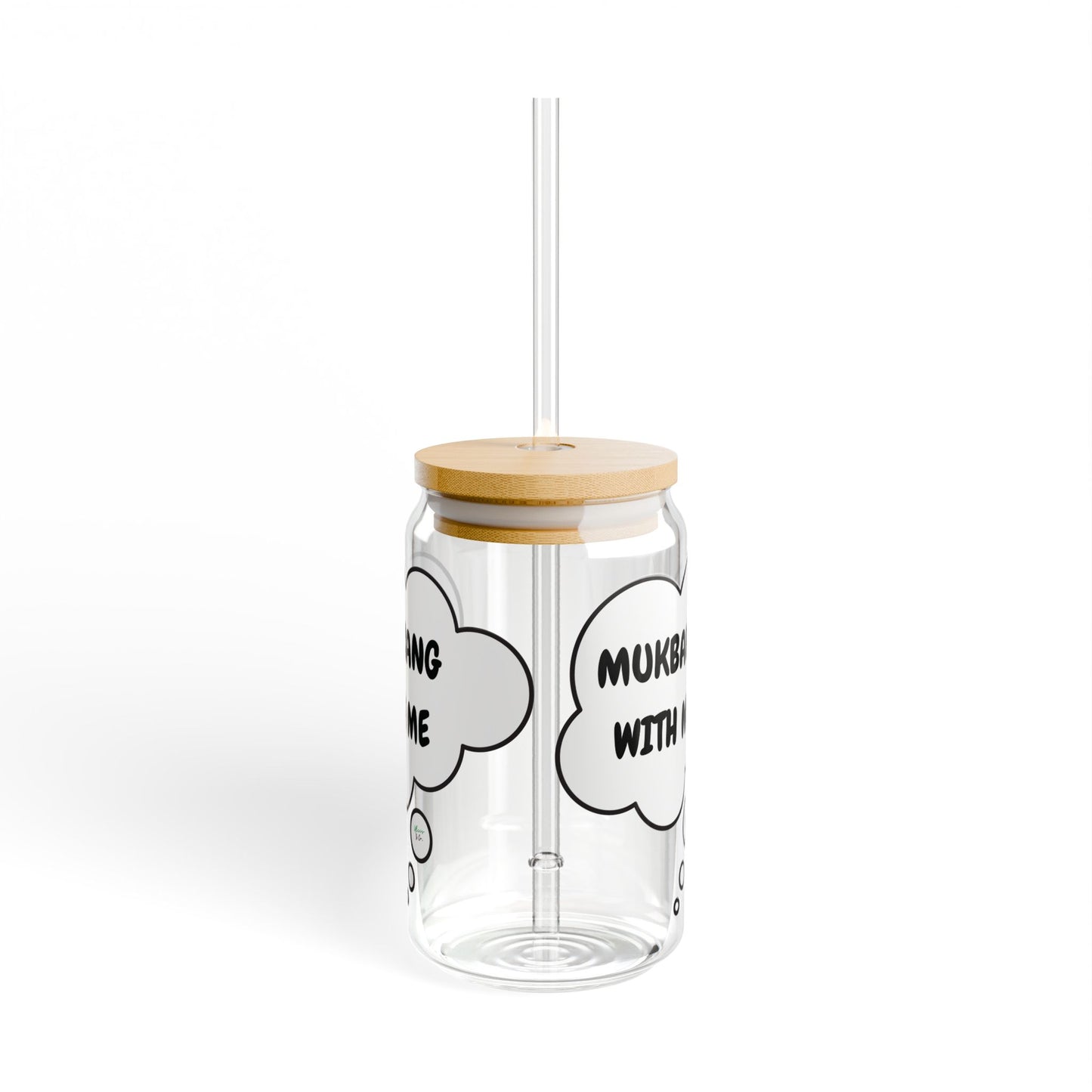 MUCKBANG WITH ME SIPPER GLASS 16oz THOUGHT BUBBLE FUNNY SAYINGS GLASSWARE ICED GLASS SARCASM ICED COFFEE GLASSES SARCASTIC SAYINGS DRINKWARE BAMBOO LID WITH STRAW GLASS CAN TUMBLERS
