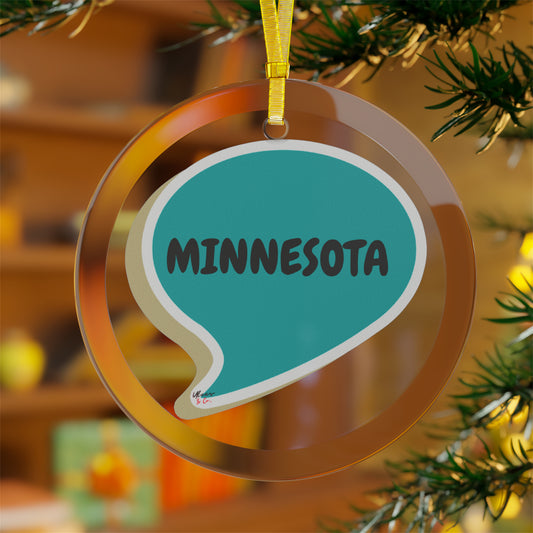 MINNESOTA GLASS ORNAMENT IN SPEECH BUBBLE FOR FAVORITE STATE DECORATION FOR CHRISTMAS DECOR FOR HOLIDAY DECORATION