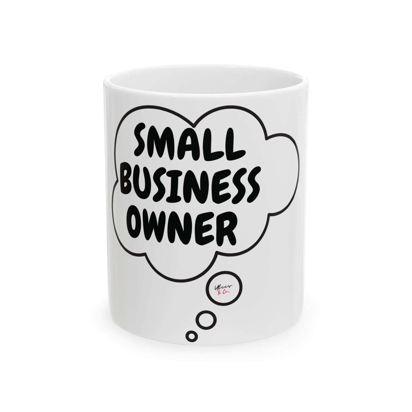 SMALL BUSINESS OWNER COFFEE MUG IN THOUGHT BUBBLE FOR BOSS GIFT COFFEE MUG FOR SMALL BUSINESS OWNER CERAMIC 11oz ENTREPRENEUR GIFT FOR COFFEE LOVER COFFEE MUG