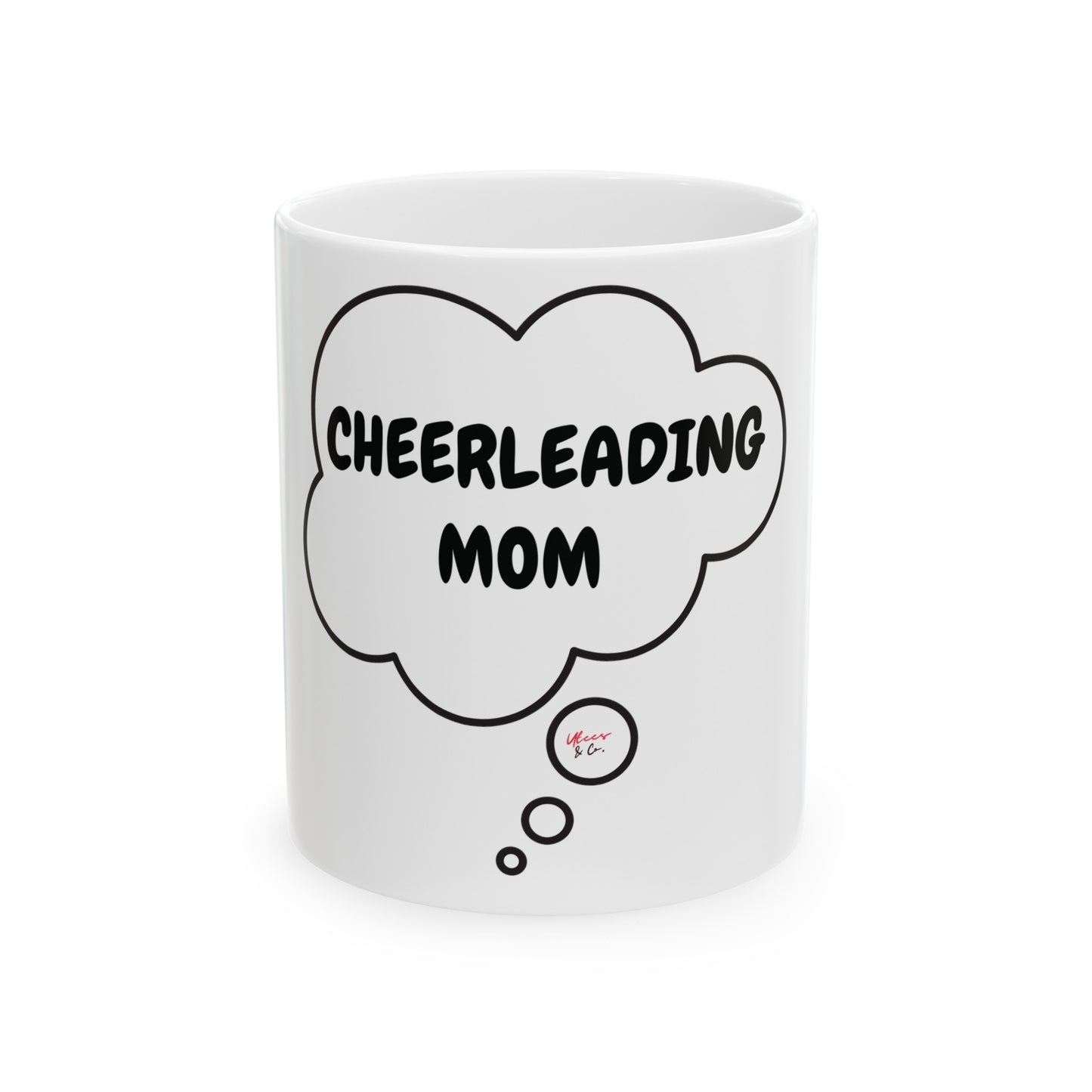 CHEERLEADING MOM COFFEE MUG GIFT FOR MOM OF CHEERLEADERS IN THOUGHT BUBBLE CERAMIC MUG 11oz COFFEE MUG FOR CHEERLEADING MOMS FOR MOTHER'S DAY