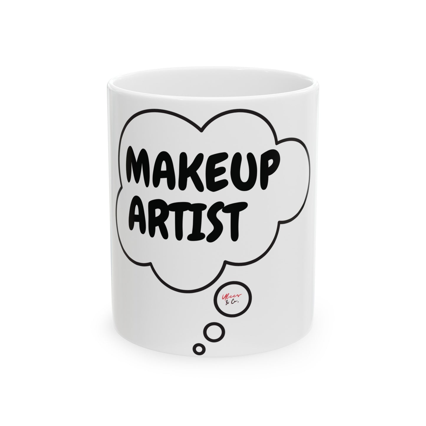 MAKEUP ARTIST COFFEE MUG GIFT FOR MAKEUP ARTIST IN THOUGHT BUBBLE CERAMIC 11oz COFFEE LOVER FOR MAKEUP LOVER MAKEUP INFLUENCER GIFT