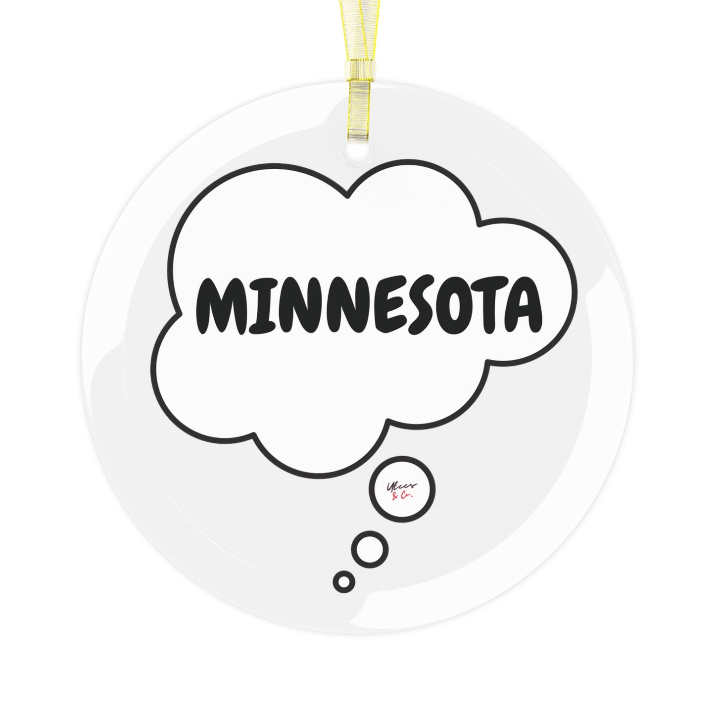 MINNESOTA GLASS ORNAMENT IN THOUGHT BUBBLE FOR FAVORITE STATE DECORATION FOR CHRISTMAS DECOR FOR HOLIDAY DECORATION