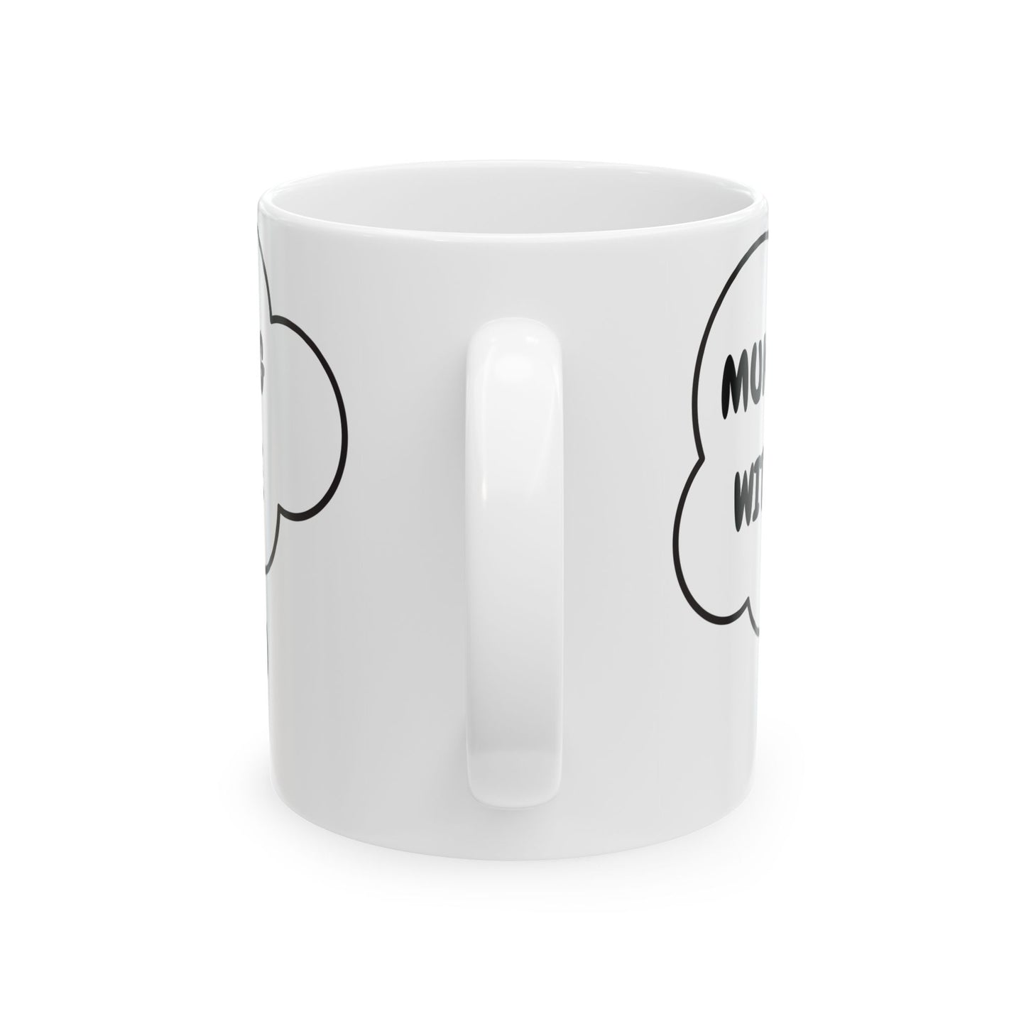 MUCKBANG WITH ME COFFEE MUG IN THOUGHT BUBBLE 11oz CERAMIC MUG COFFEE LOVER MUG FUNNY SAYINGS MUG SARCASTIC SAYINGS MUG GIFT CAFFEINE DRINKER