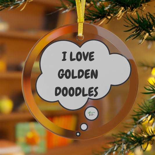 I LOVE GOLDEN DOODLES GLASS ORNAMENT IN THOUGHT BUBBLE DESIGN HOME DECOR GIFT UNIQUE GIFT CHRISTMAS DECOR CUSTOM GIFT CUSTOM TSHIRT BIRTHDAY GIFT DECORATION DECOR FOR WOMEN SHIRT FOR MEN