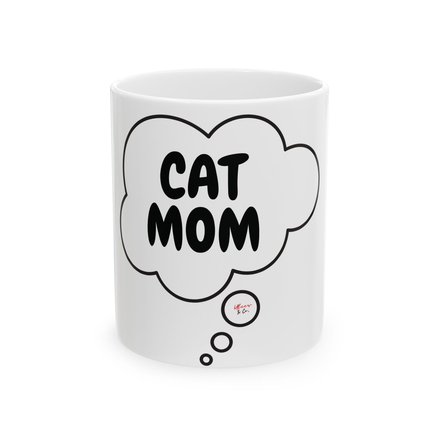 CAT MOM COFFEE MUG GIFT FOR CAT LOVER MOTHER'S DAY GIFT FOR CAT MOM ANIMAL LOVER COFFEE MUG IN THOUGHT BUBBLE CERAMIC 11oz COFFEE MUG FOR MOM OF CAT