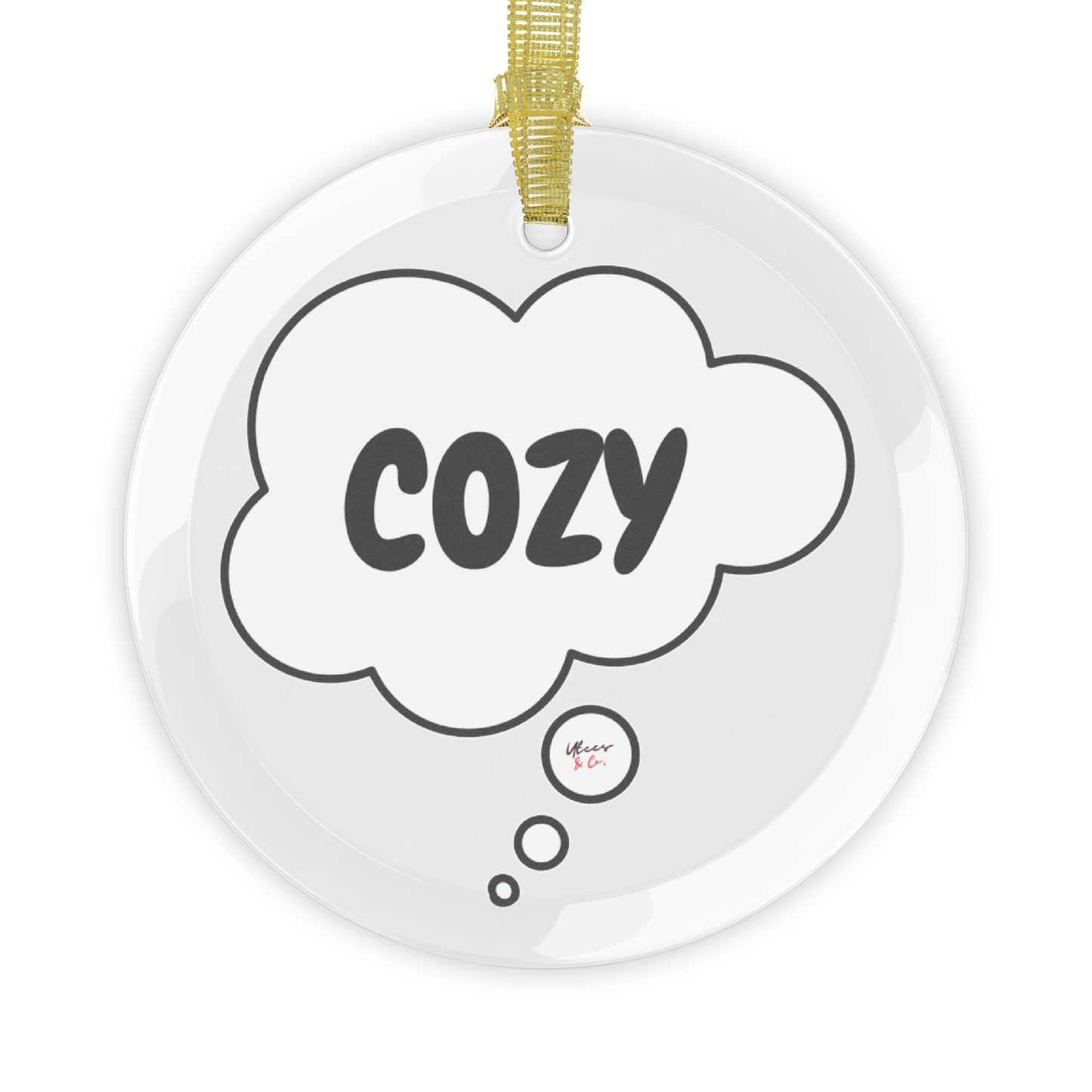 COZY GLASS ORNAMENT IN THOUGHT BUBBLE FOR CHRISTMAS HOLIDAY DECORATION