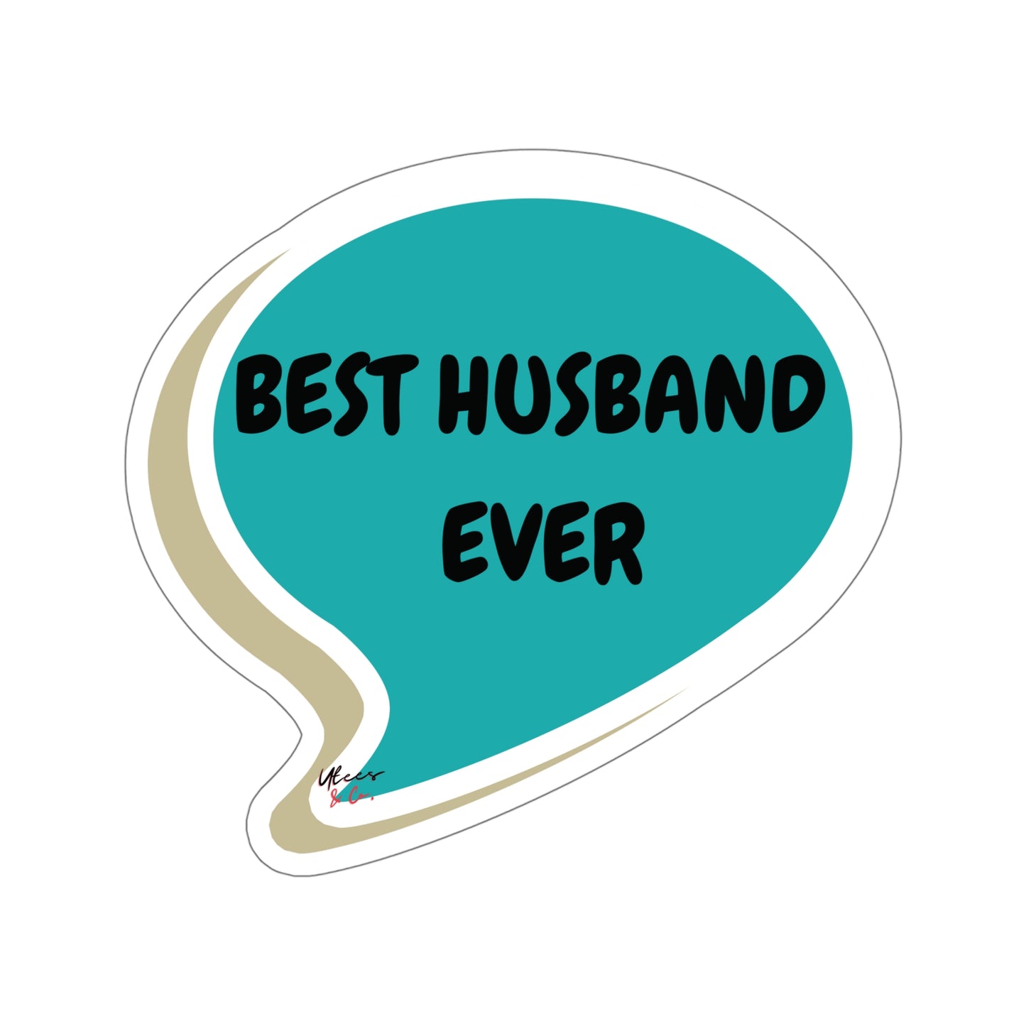 BEST HUSBAND EVER FOR HAPPY FATHERS DAY STICKER GIFT IN SPEECH BUBBLE SINGLE STICKER WIFE APPRECIATION WIFE TO HUSBAND FROM HUSBAND TO HUSBAND GIFT STATIONARY STICKERS WHITE STICKER TRANSPARENT STICKER SCRAPBOOKING STICKER