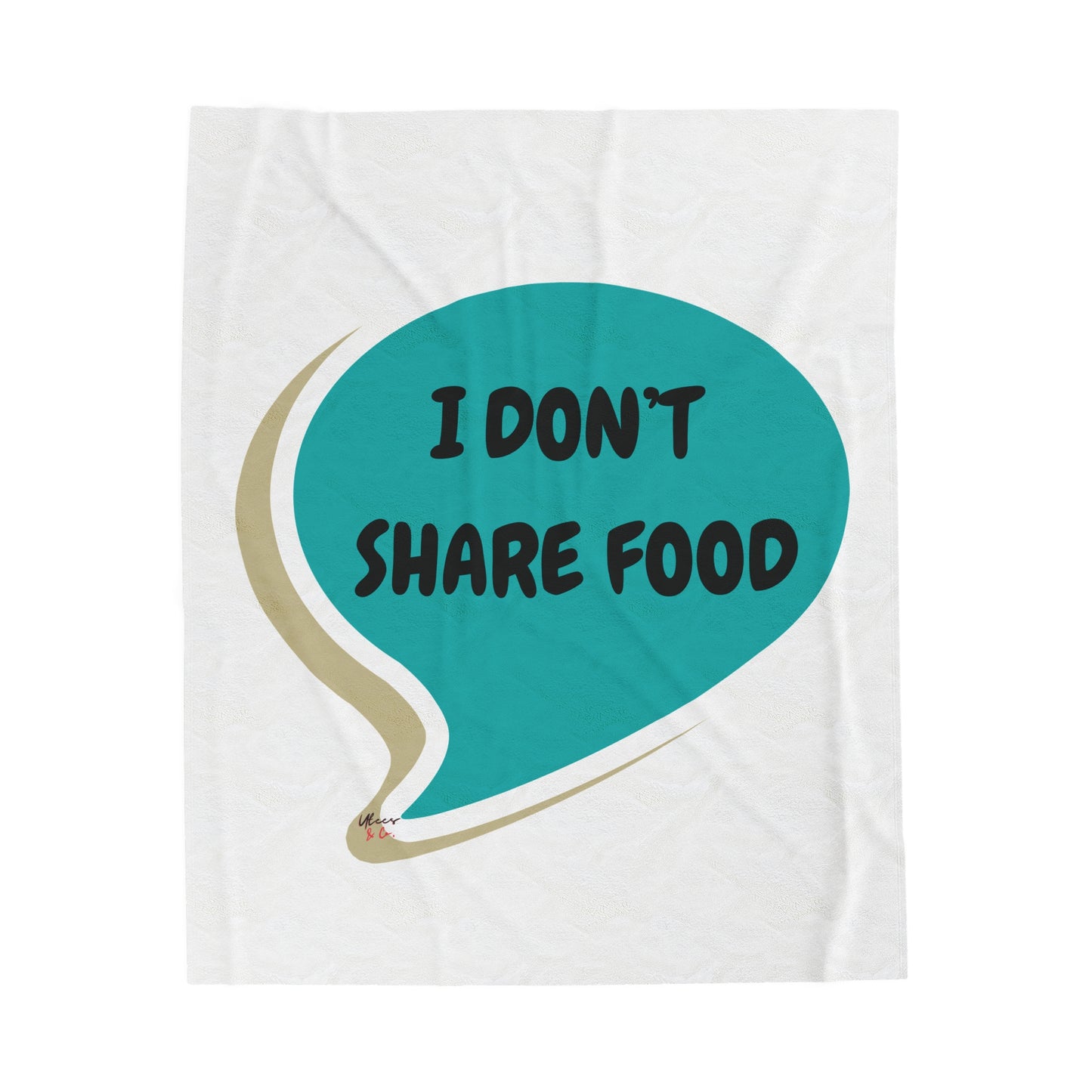 I DON'T SHARE FOOD BLANKET IN SPEECH BUBBLE FUNNY SAYINGS ON VELVETEEN PLUSH BLANKET GIFT FOR SARCASTIC SAYINGS GIFT FOR BIG PLUSH BLANKET