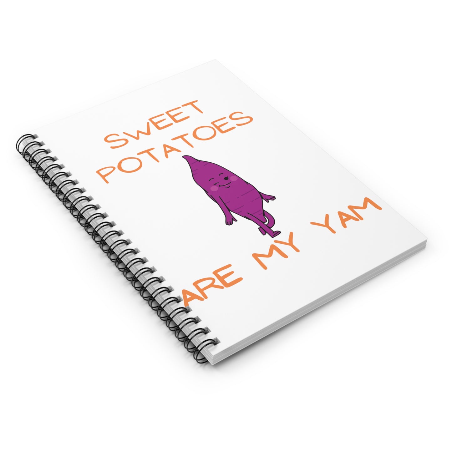 SWEET POTATOES ARE MY YAM NOTEBOOK SPIRAL LINE JOURNAL RULED LINE NOTEBOOK