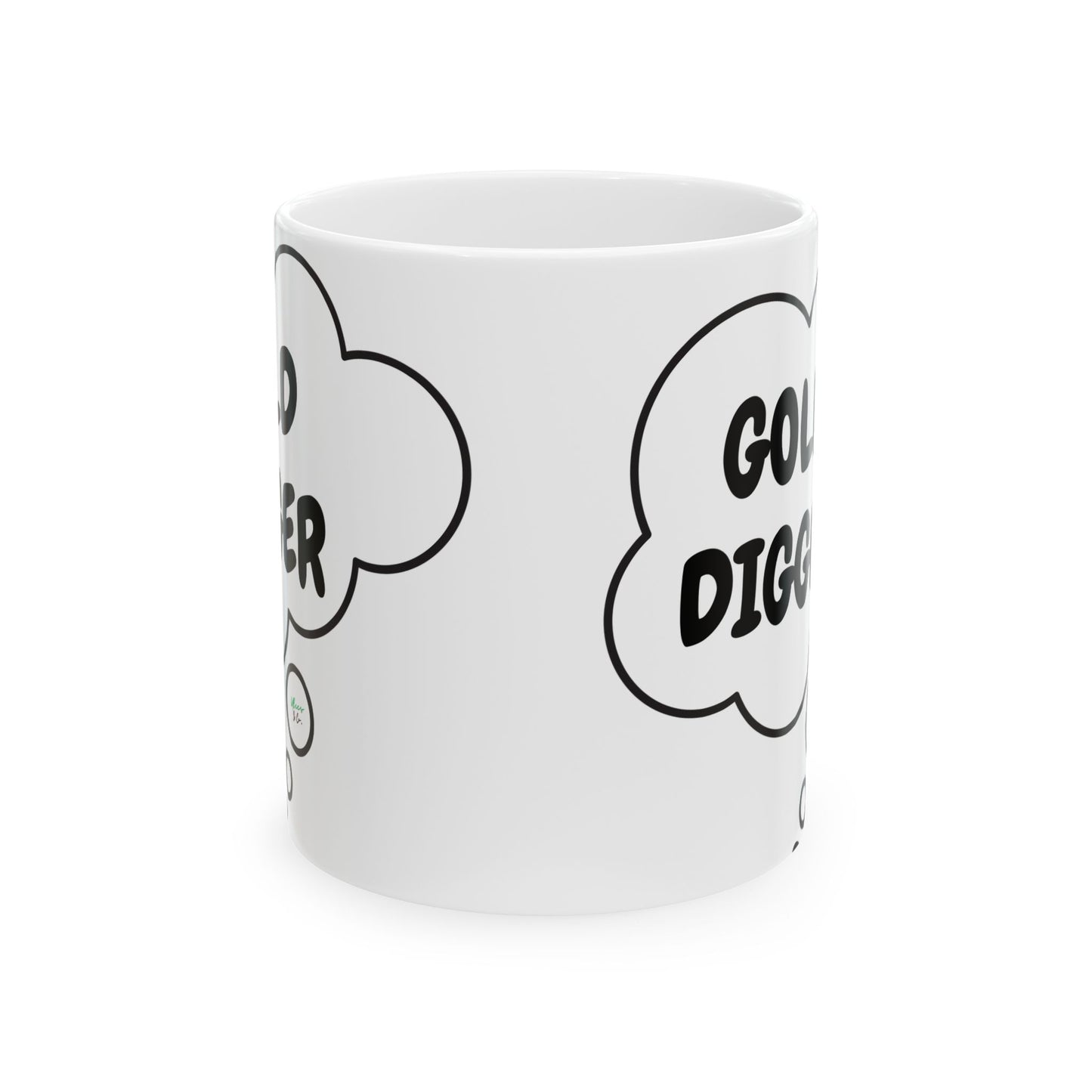GOLD DIGGER COFFEE MUG IN THOUGHT BUBBLE 11oz CERAMIC MUG COFFEE LOVER MUG FUNNY SAYINGS MUG SARCASTIC SAYINGS MUG GIFT CAFFEINE DRINKER