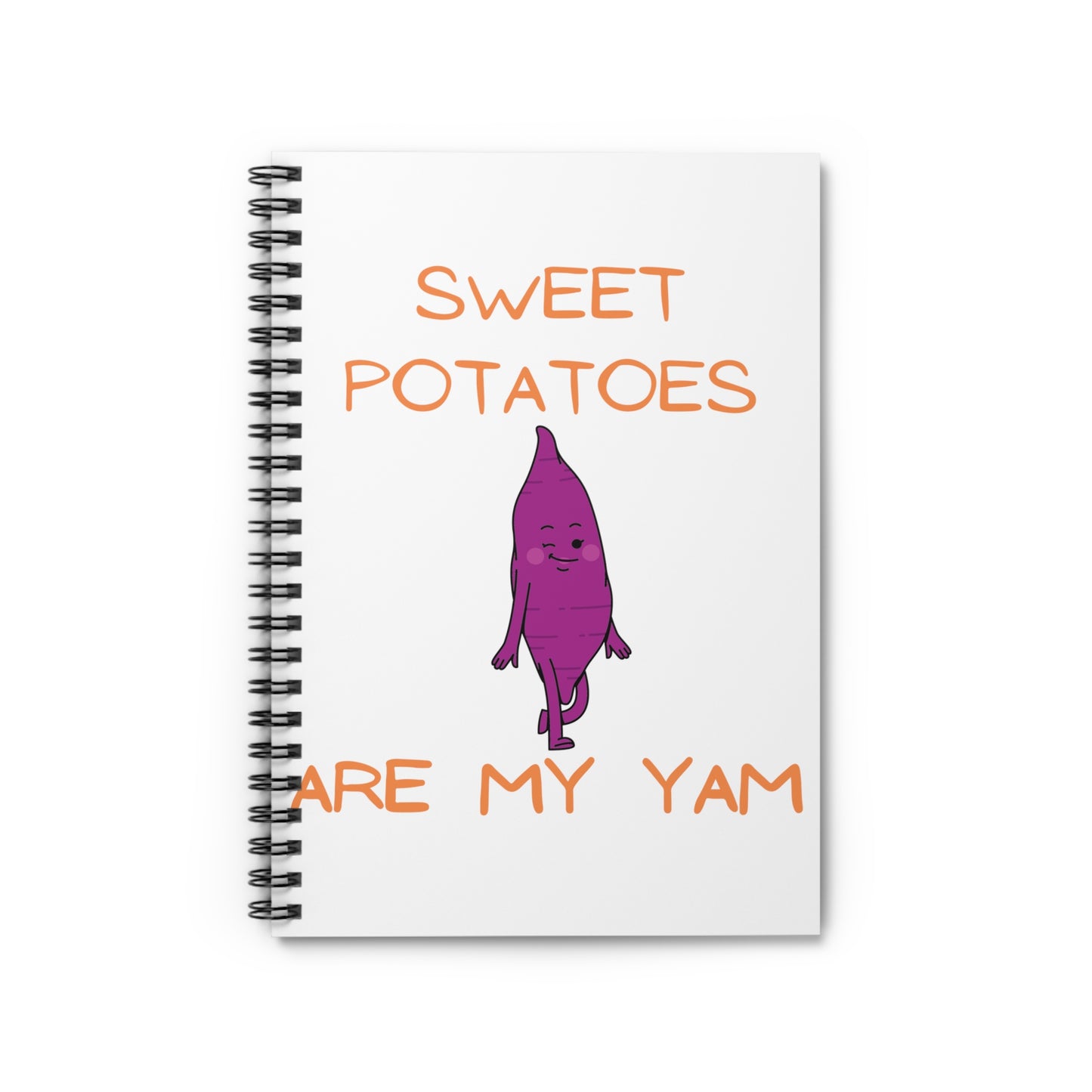 SWEET POTATOES ARE MY YAM NOTEBOOK SPIRAL LINE JOURNAL RULED LINE NOTEBOOK