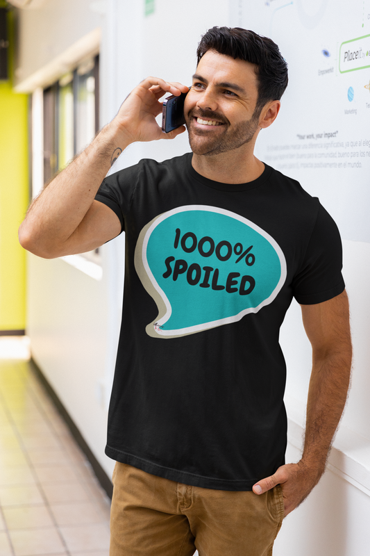 1000% SPOILED TEE FUNNY GIFT FUNNY SAYING T-SHIRT GIFT SARCASTIC SAYING SHIRT GIFT SARCASM TEE GIFT T SHIRT 1000% SPOILED IN SPEECH BUBBLE TSHIRT