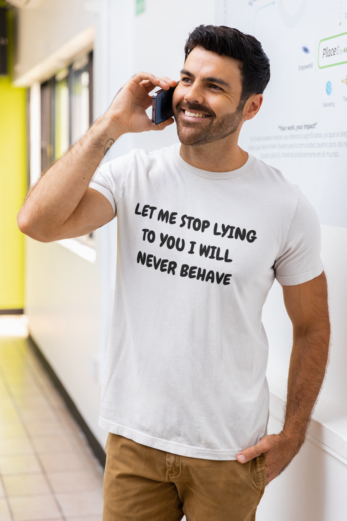 LET ME STOP LYING TO YOU I WILL NEVER BEHAVE T-SHIRT GRAPHIC UNISEX TSHIRT FUNNY SAYINGS T SHIRT SARCASTIC SAYINGS T-SHIRT SARCASM TEES GIFTS FOR WOMEN GIFT FOR MEN