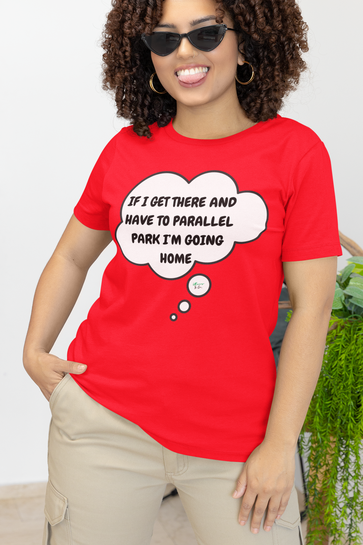 IF I GET THERE AND I HAVE TO PARALLEL PARK IM GOING HOME IN THOUGHT BUBBLE GRAPHIC UNISEX T-SHIRT SARCASTIC SHIRTS SARCASM TEES FUNNY TEES FOR WOMAN SHIRTS GIFTS HILARIOUS SHIRTS FOR MEN AND WOMEN