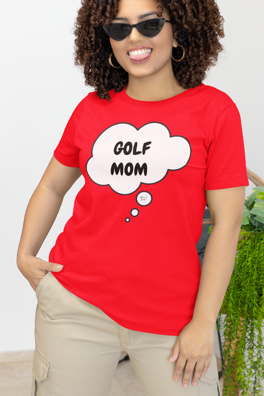 GOLF TSHIRT FOR MOM T-SHIRT GOLF MOM TEE UNIQUE MOM GIFT IN THOUGHT BUBBLE GRAPHIC WIFE GIFT BIRTHDAY GIFT FOR NEW MOM TEES GIFT FROM KIDS TSHIRTS FOR FOR WOMEN GOLF TEES THANK YOU MOM