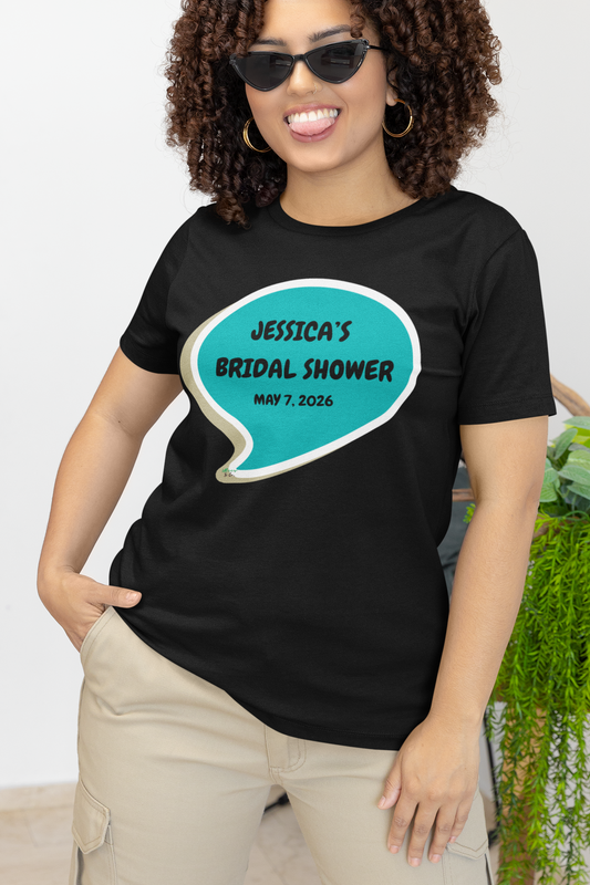 BRIDAL SHOWER PERSONALIZED T-SHIRT FOR BRIDE TSHIRT WEDDING SHIRT CUSTOMIZE GRAPHIC UNISEX T-SHIRT WEDDING GIFT SPEECH BUBBLE CUSTOM BRIDAL GIFT SHIRT UNIQUE BRIDAL GIFT FOR BRIDE GIFT FOR FUTURE WIFE