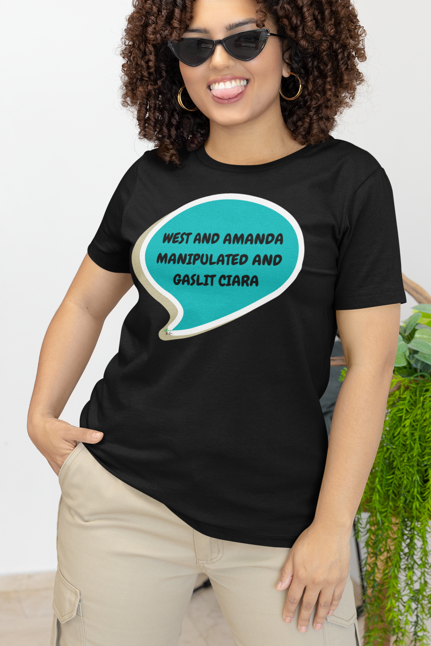 WEST AND AMANDA MANIPULATED AND GASLIT CIARA T-SHIRT SUMMER HOUSE INSPIRED TEES IN SPEECH BUBBLE BRAVO DRAMA TEE SHIRTS UNIQUE GRAPHIC UNISEX T-SHIRTS GIFT FOR CIARA MILLER AMANDA BATULA WEST WILSON MEN GIFT FOR WOMEN TEE FOR MEN