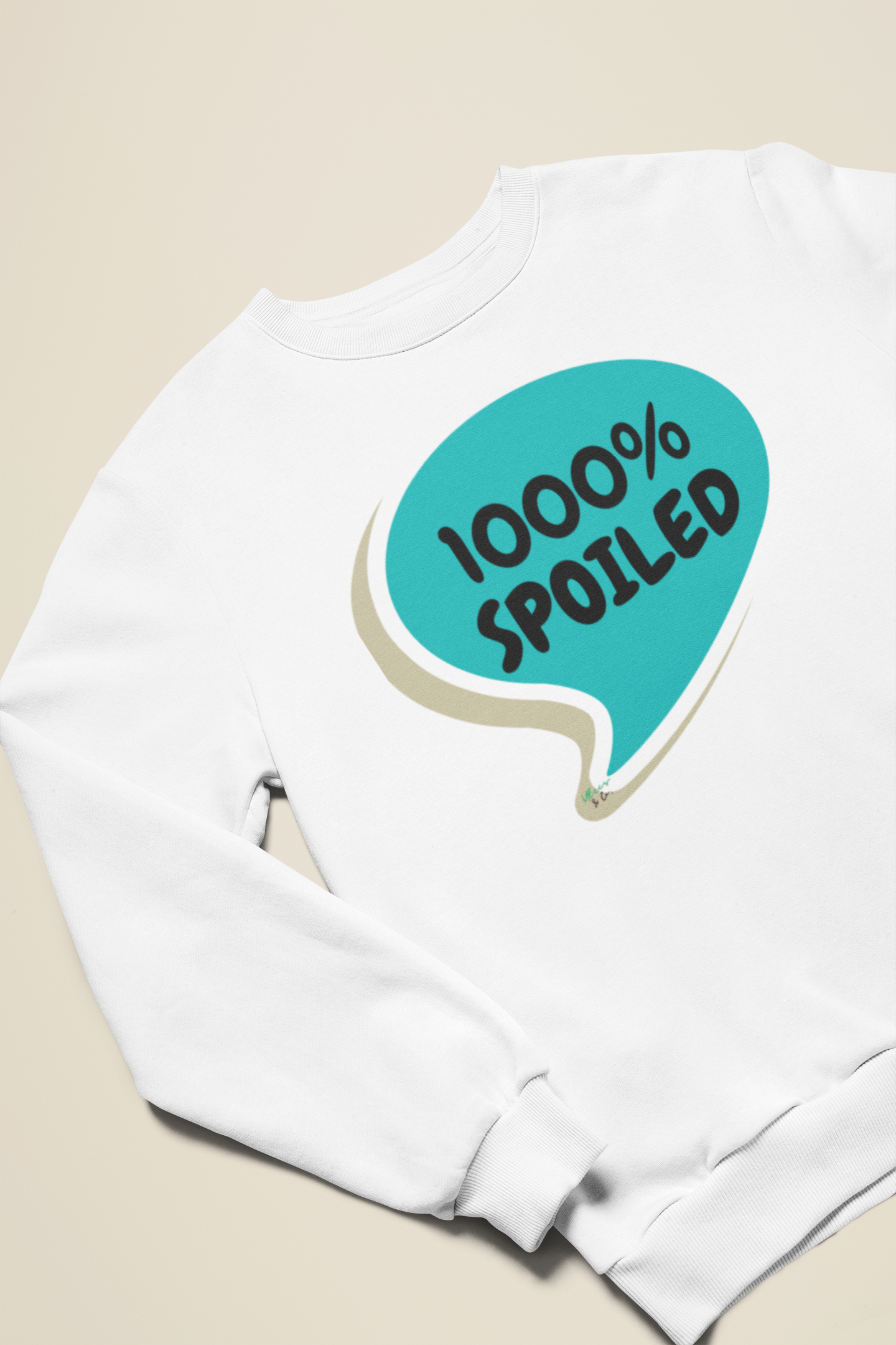 1000% SPOILED SWEATSHIRT IN SPEECH BUBBLE GRAPHIC UNISEX CREWNECK PULLOVER SWEATSHIRT FUNNY SAYINGS SWEATSHIRTS SWEATER SARCASTIC SAYINGS SWEATSHIRTS FOR WOMEN SWEATSHIRTS FOR MEN GIFT IDEAS