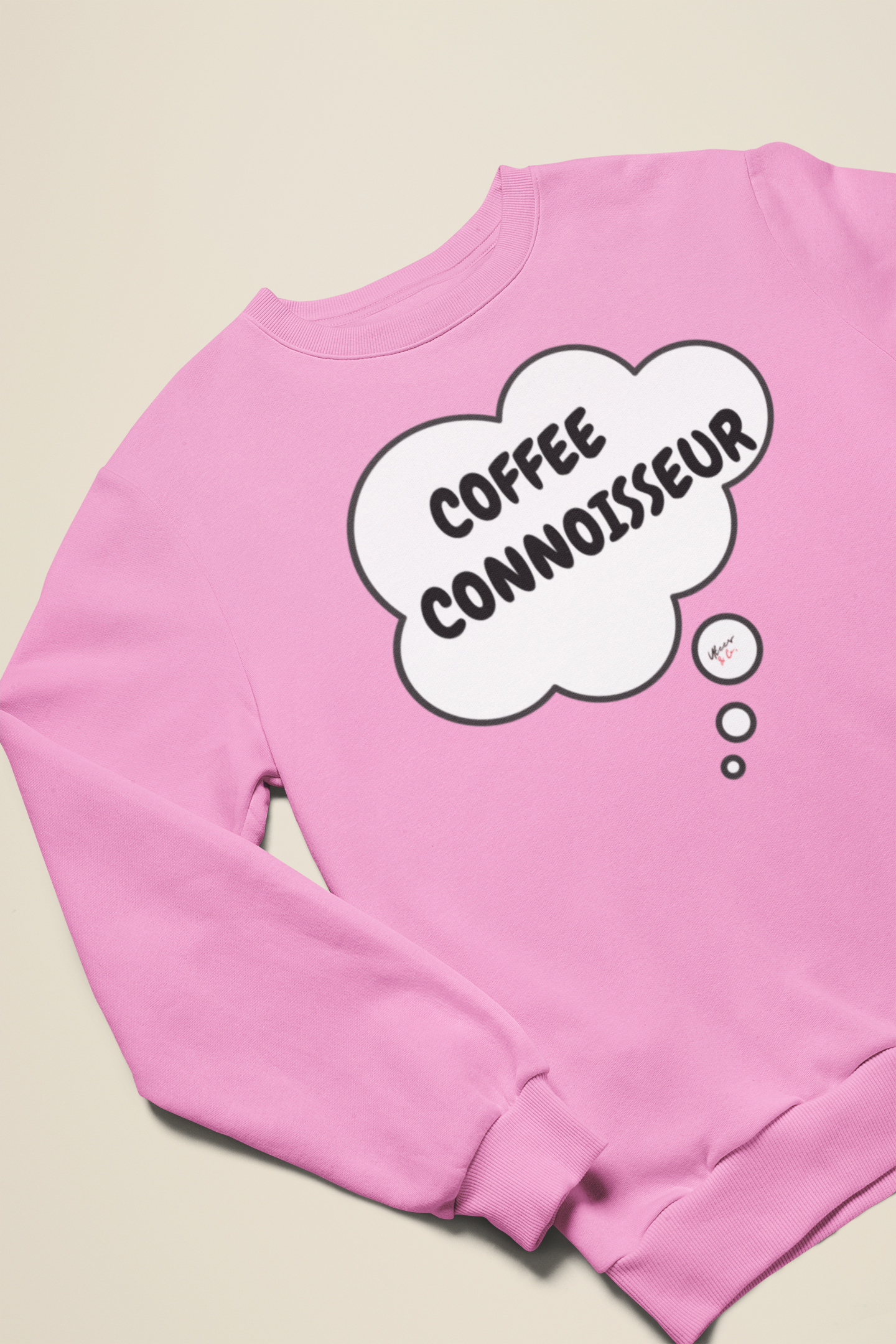 COFFEE CONNOISSEUR SWEATSHIRT IN THOUGHT BUBBLE UNISEX PULLOVER CREWNECK SWEATSHIRT FOR COFFEE DRINKERS SWEATSHIRT GIFT FOR COFFEE LOVERS