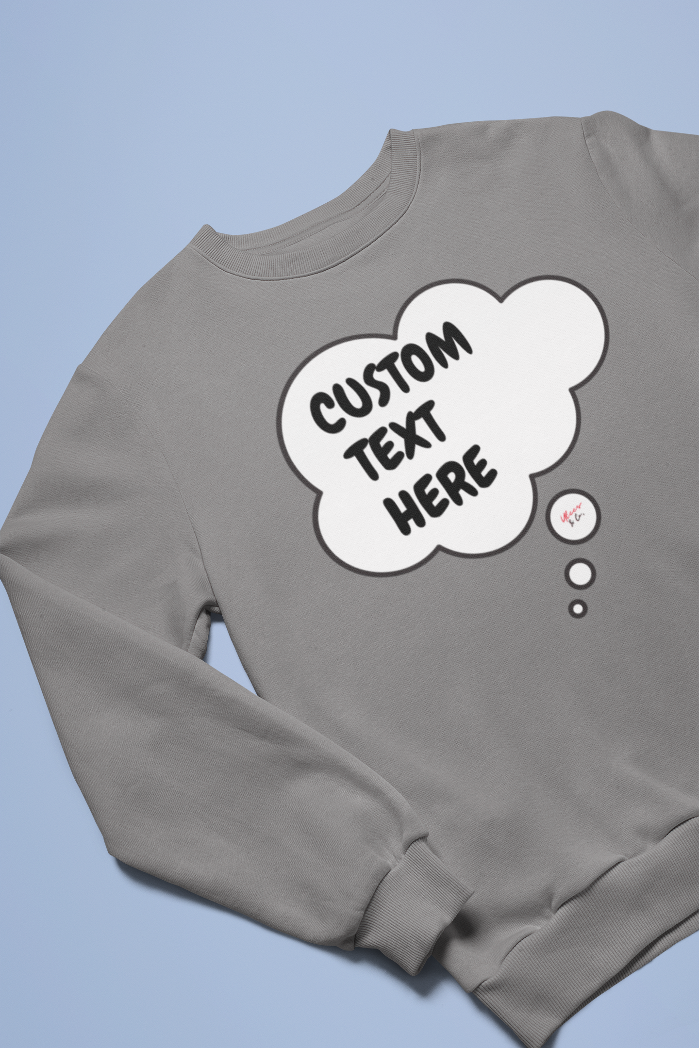 PERSONALIZED CUSTOMIZE A GIFT WITH A THOUGHT BUBBLE PULLOVER SWEATER NAME OR FUNNY SAYING ON A UNISEX CREWNECK SWEATER GIFT FOR HER SWEATSHIRT GIFT WITH HIS NAME PERSONALIZED ON IT