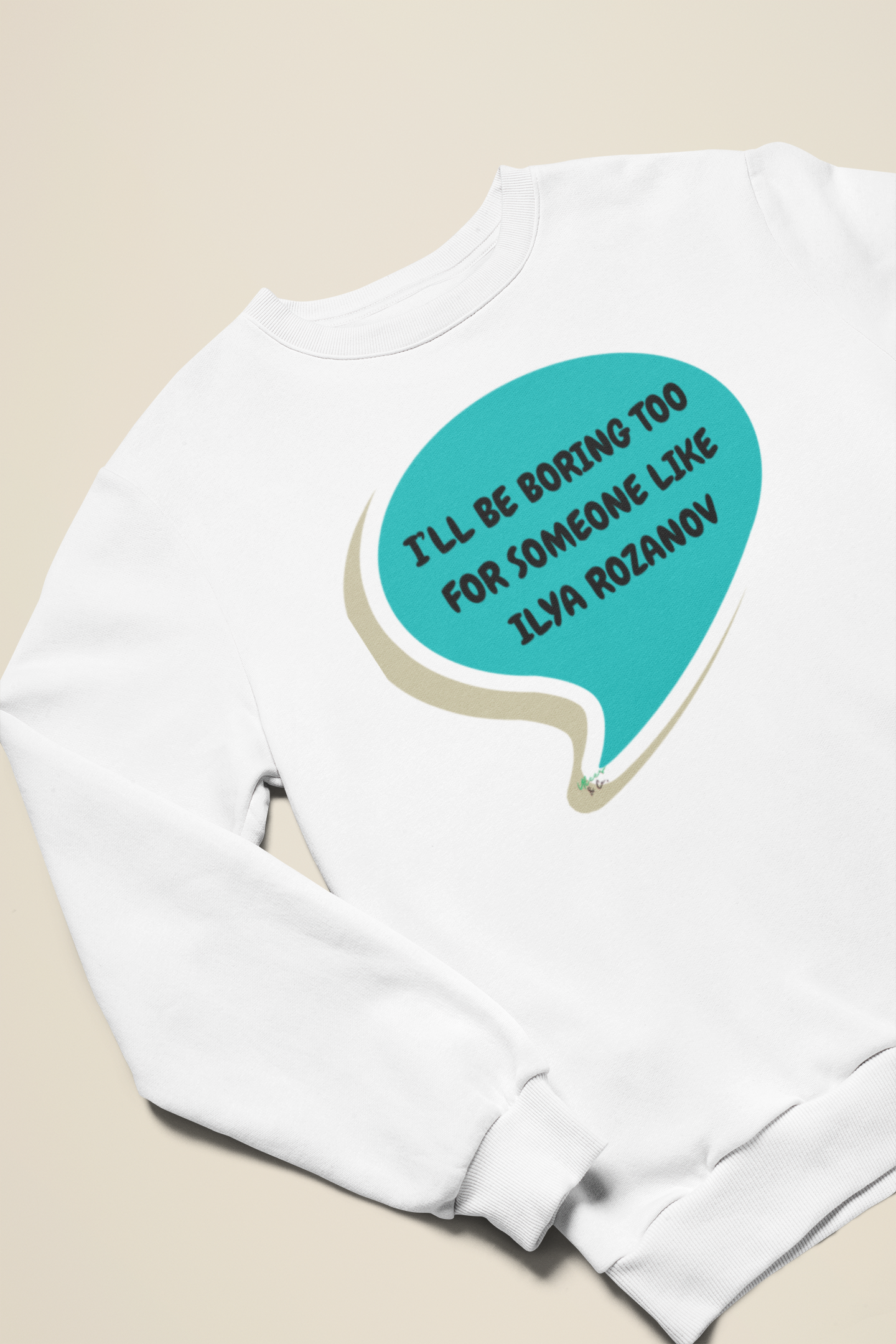 I'LL BE BORING TOO FOR SOMEONE LIKE ILYA ROZANOV SWEATSHIRT IN SPEECH BUBBLE GRAPHIC UNISEX CREWNECK PULLOVER SWEATSHIRT HEATED RIVALRY SWEATER FOR WOMEN SWEATSHIRTS FOR MEN HOCKEY PLAYERS GIFT IDEAS JERSEY NUMBER T-SHIRT HOCKEY ROMANCE