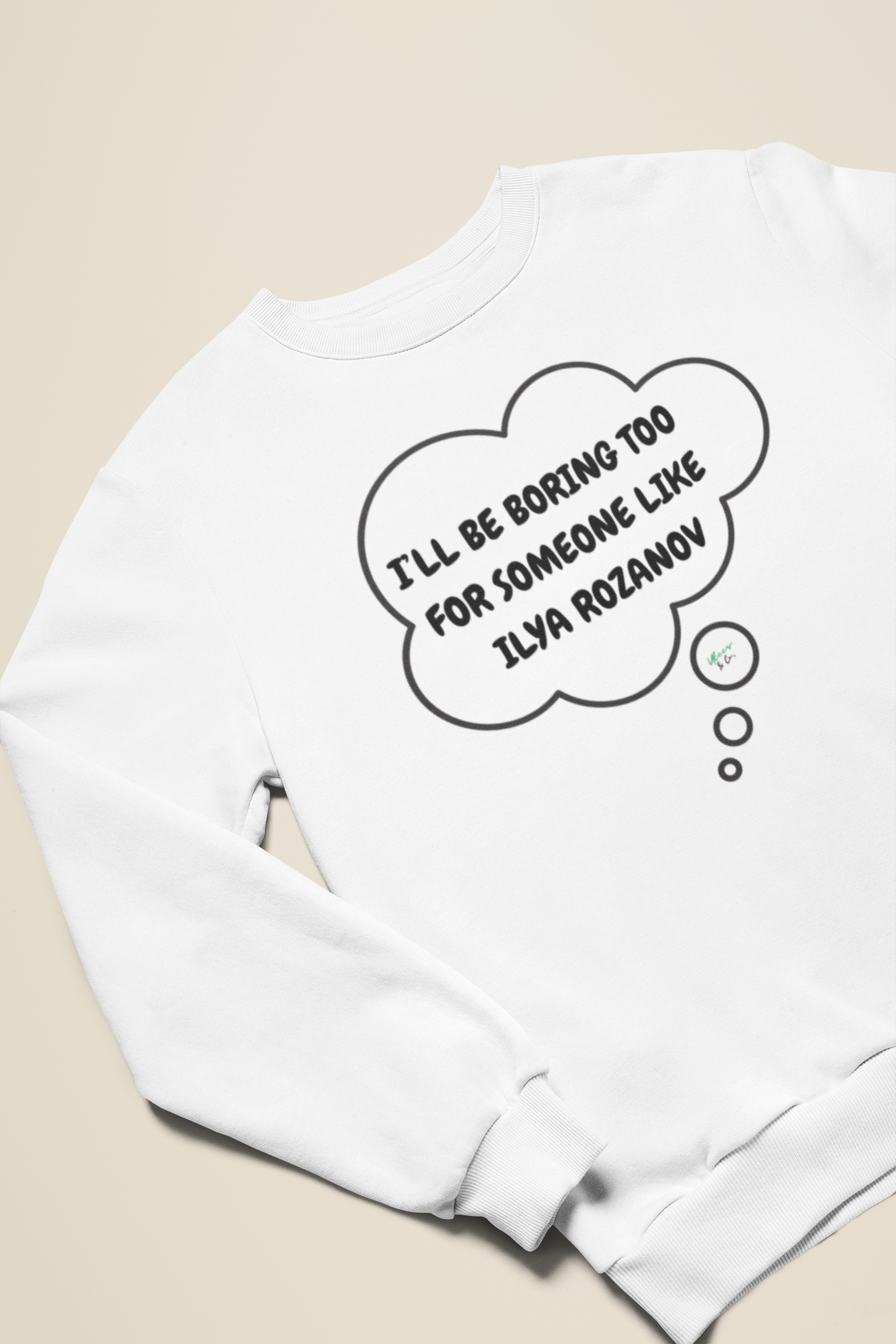 I'LL BE BORING TOO FOR SOMEONE LIKE ILYA ROZANOV SWEATSHIRT IN THOUGHT BUBBLE GRAPHIC UNISEX CREWNECK PULLOVER SWEATSHIRT HEATED RIVALRY SWEATER SWEATSHIRTS FOR WOMEN SWEATSHIRTS FOR MEN HOCKEY PLAYERS GIFT IDEAS JERSEY NUMBER T-SHIRT HOCKEY ROMANCE