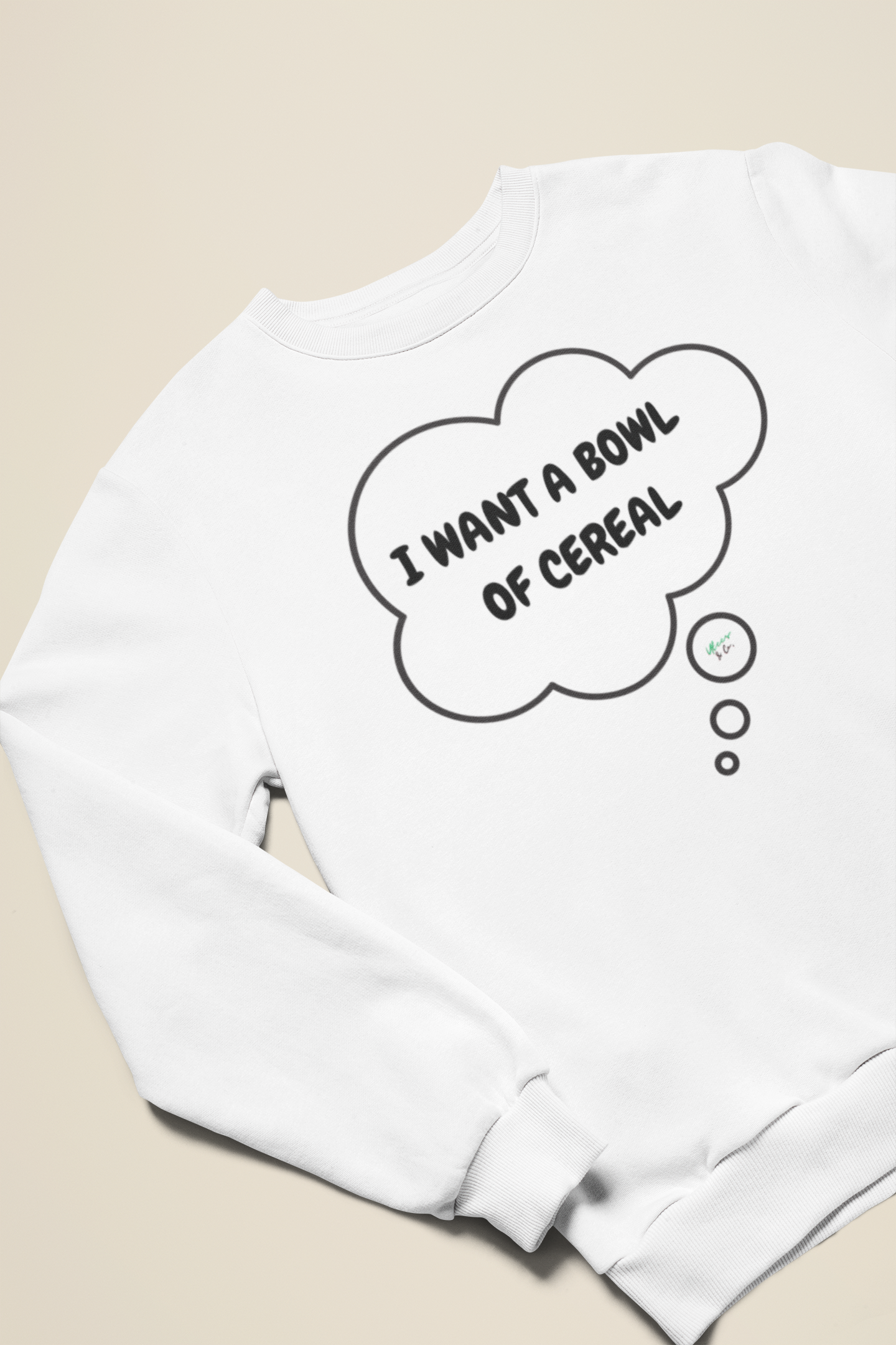I WANT A BOWL OF CEREAL SWEATSHIRT IN IN THOUGHT BUBBLE GRAPHIC UNISEX CREWNECK PULLOVER SWEATSHIRT FUNNY SAYINGS SWEATER SARCASTIC SAYINGS SWEATSHIRTS FOR WOMEN SWEATSHIRTS FOR MEN GIFT IDEAS