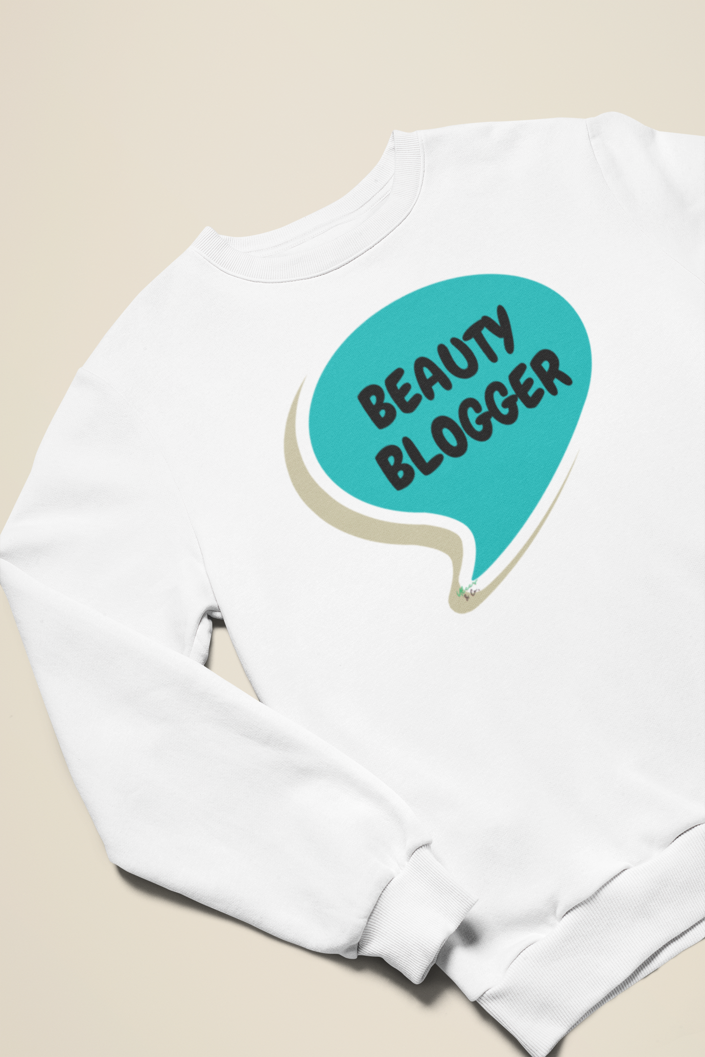 BEAUTY BLOGGER IN SWEATSHIRT IN SPEECH BUBBLE GRAPHIC UNISEX CREWNECK PULLOVER SWEATSHIRT FUNNY SAYINGS SWEATSHIRTS SWEATER SARCASTIC SAYINGS SWEATSHIRTS FOR WOMEN SWEATSHIRTS FOR MEN GIFT IDEAS