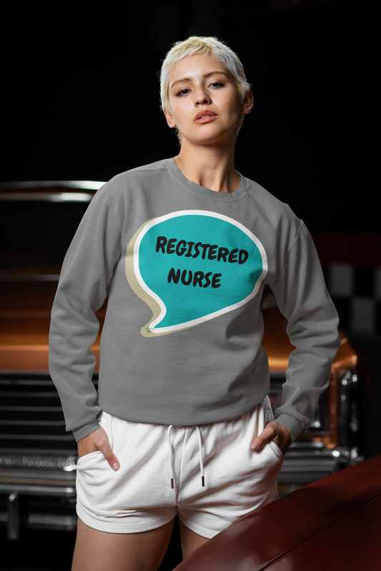 REGISTERED NURSE SWEATSHIRT IN SPEECH BUBBLE GRAPHIC UNISEX CREWNECK PULLOVER SWEATSHIRT FUNNY SAYINGS SWEATER SARCASTIC SAYINGS SWEATSHIRTS FOR WOMEN SWEATSHIRTS FOR MEN GIFT IDEAS