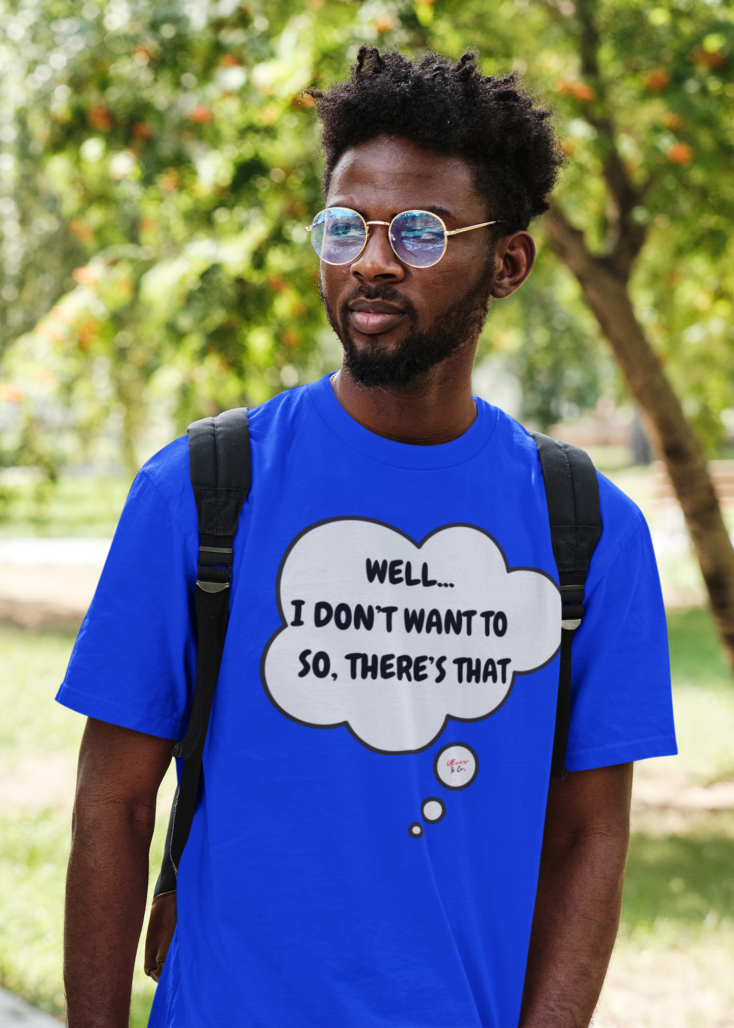 WELL, I DON'T WANT TO SO THERE'S THAT IN THOUGHT BUBBLE UNISEX TSHIRT FUNNY HUMOR FOR MEN SARCASTIC SAYINGS FOR WOMEN SHIRTS