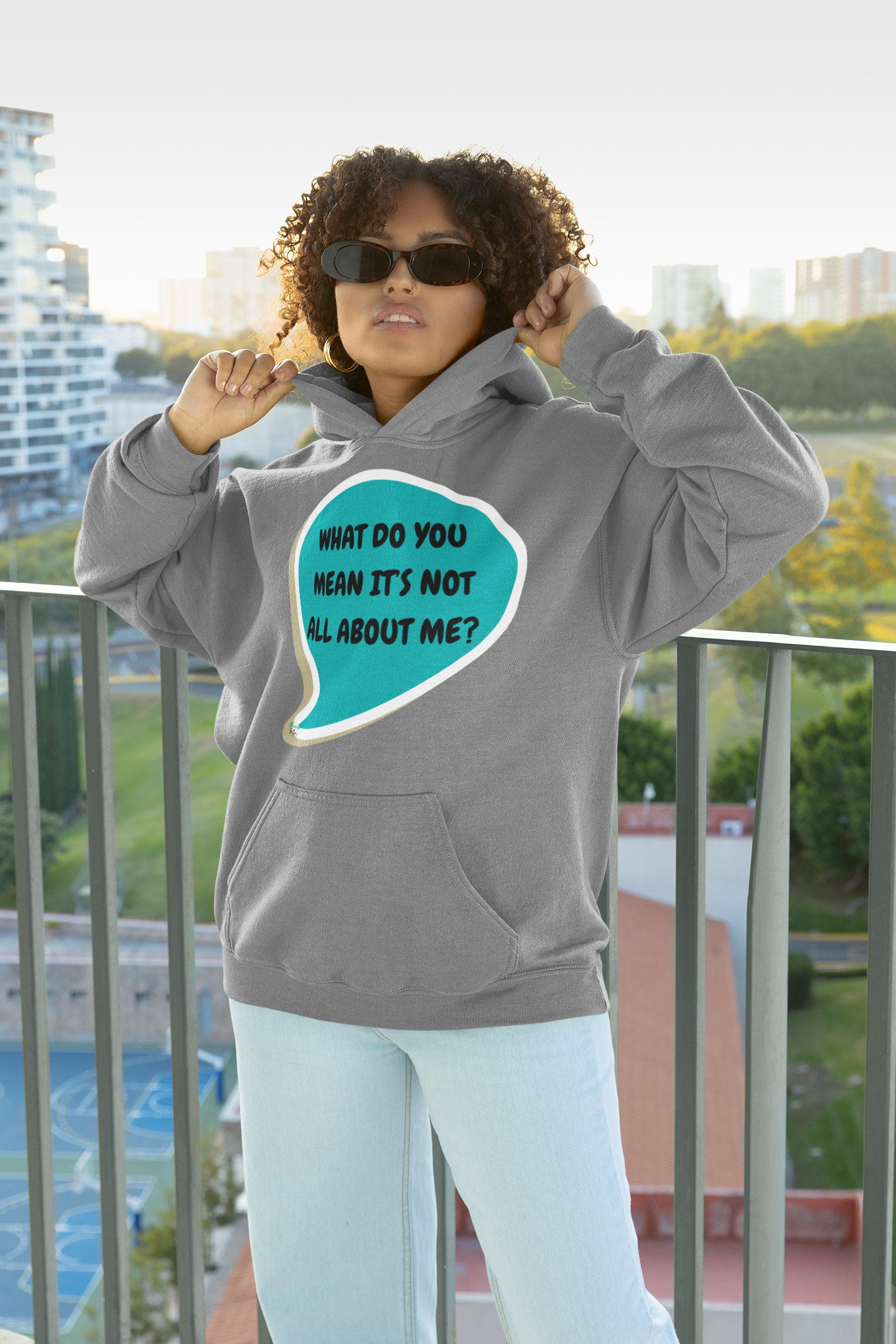 WHAT DO YOU MEAN IT'S NOT ALL ABOUT ME PULLOVER HOODIE SPEECH BUBBLE UNISEX PULLOVER HOODIE GIFT IDEAS HOODIE FOR WOMEN PULLOVER HOODIE FOR MEN FUNNY SAYINGS HOODIE SARCASTIC SAYINGS HOODIES