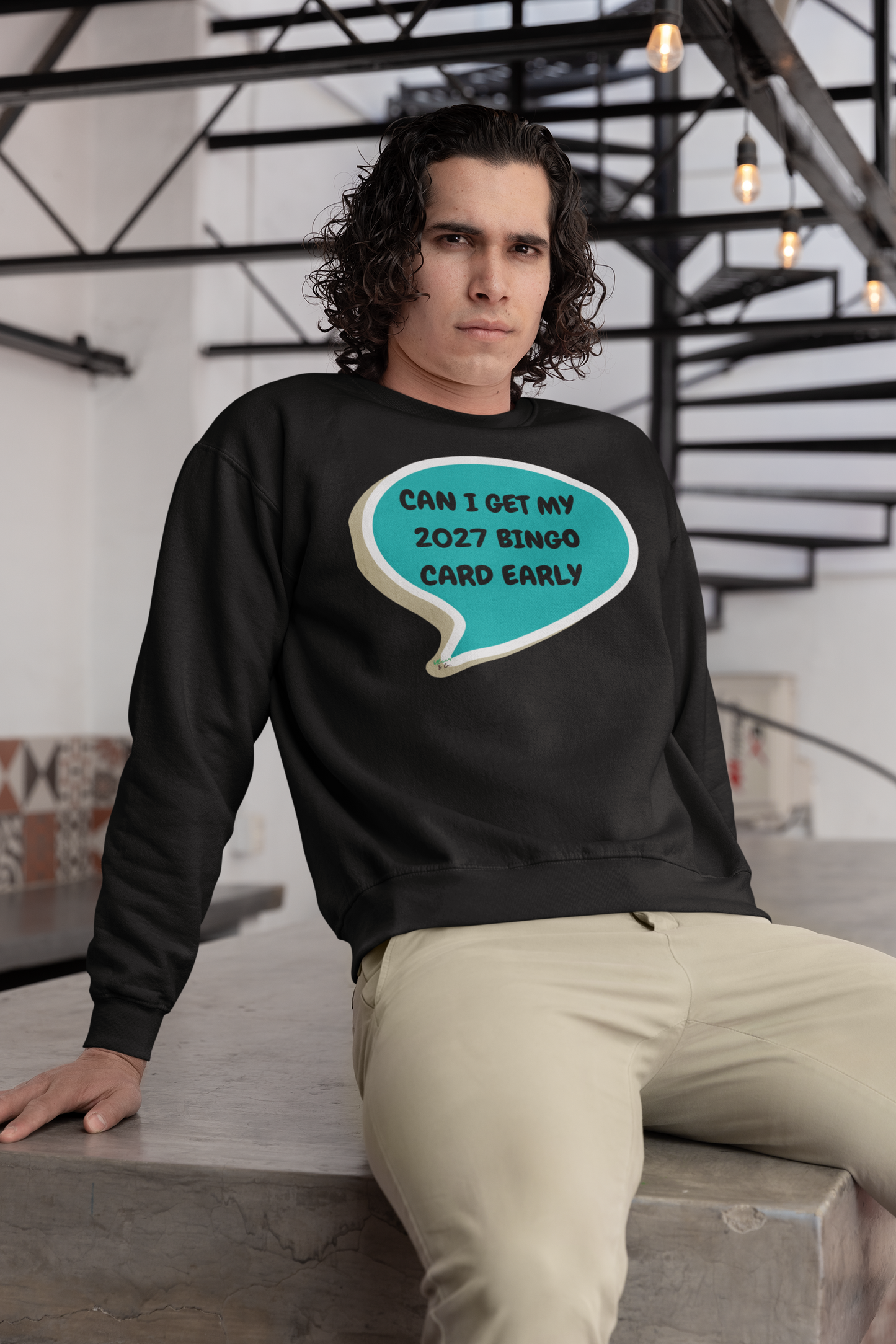 CAN I GET MY 2027 BINGO CARD EARLY SWEATSHIRT IN SPEECH BUBBLE GRAPHIC UNISEX CREWNECK PULLOVER SWEATSHIRT FUNNY SAYINGS SWEATER SARCASTIC SAYINGS SWEATSHIRTS FOR WOMEN SWEATSHIRTS FOR MEN GIFT IDEAS