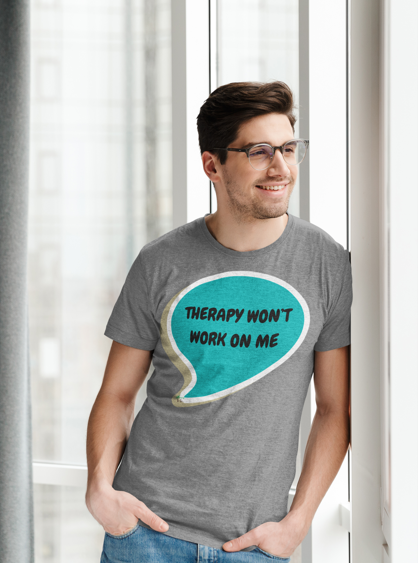 THERAPY WON'T WORK ON ME T-SHIRT IN SPEECH BUBBLE UNISEX TSHIRT FUNNY SAYINGS T SHIRT SARCASTIC SAYINGS T-SHIRT SARCASM TEES